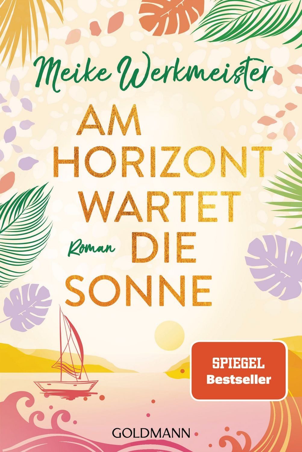 Am Horizont wartet die Sonne / Meike Werkmeister