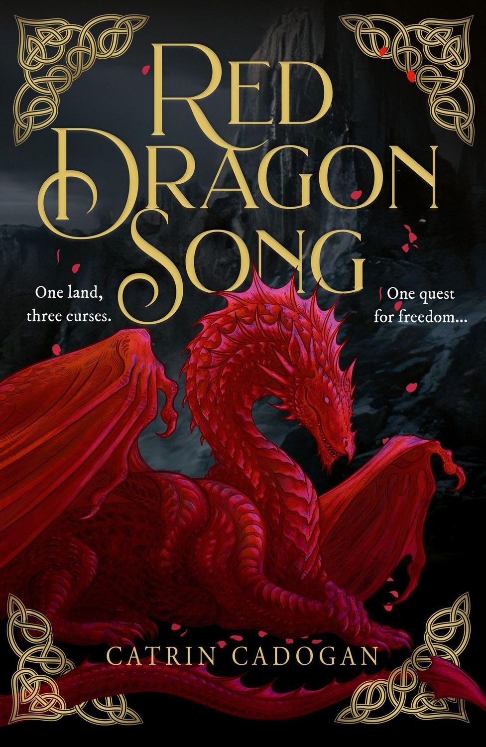 Red Dragon Song Exaiie Pb One Land, Three Curses. One Quest for Freedo / Catrin Cadogan