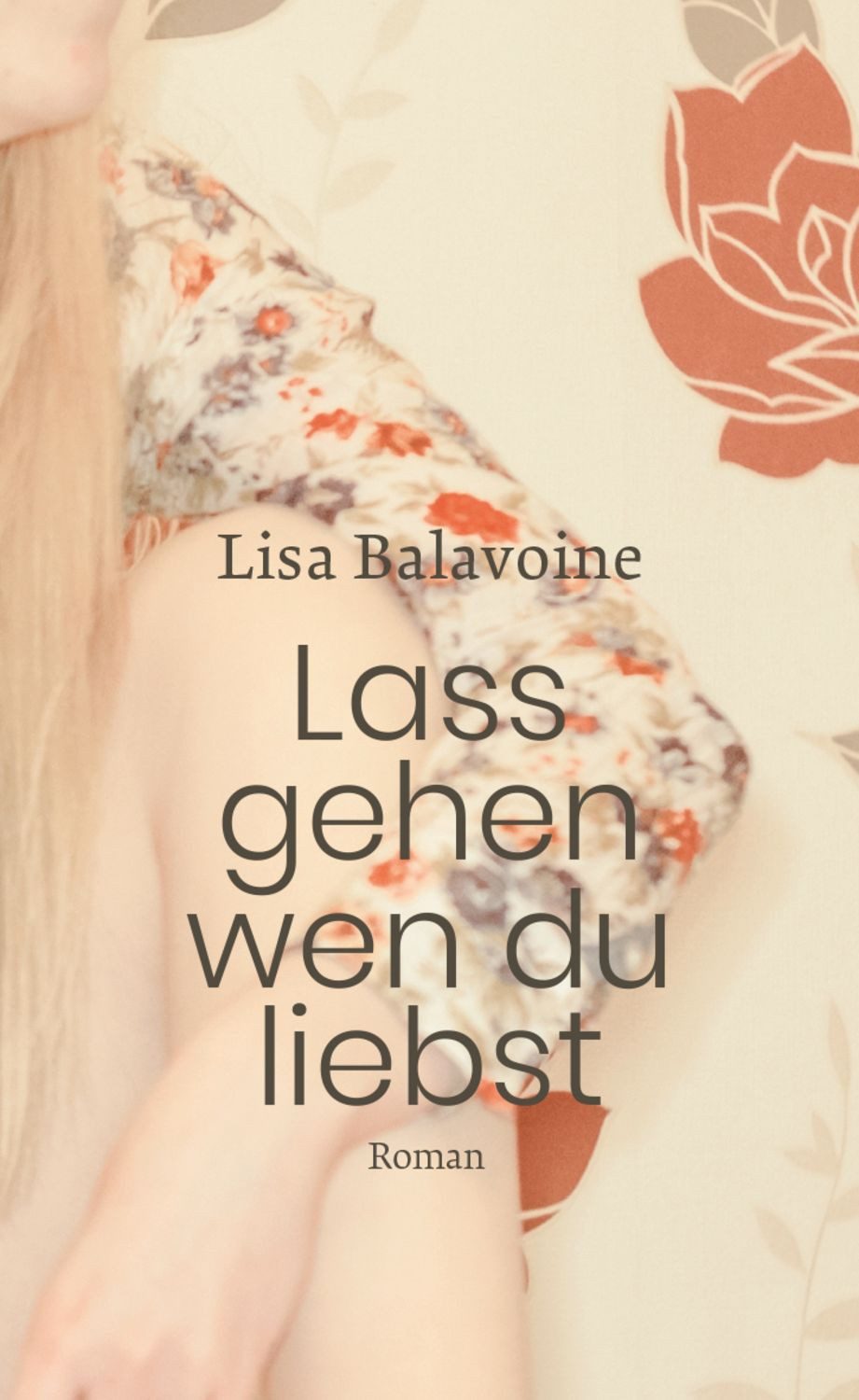 Lass gehen, wen du liebst / Lisa Balavoine