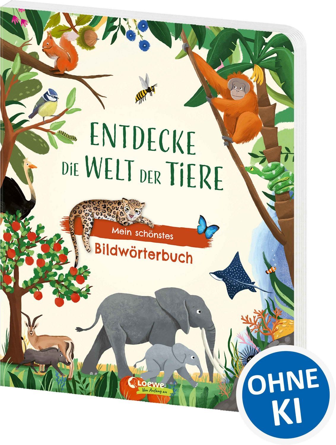 Entdecke die Welt der Tiere - Mein schönstes Bildwörterbuch / diverse