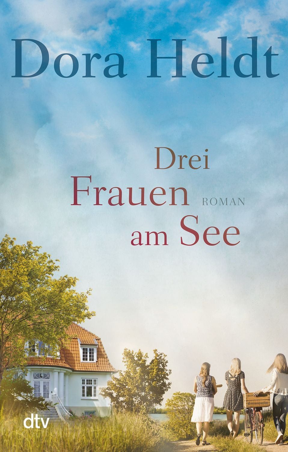 Belletristik Drei Frauen am See Roman Dora Heldt
