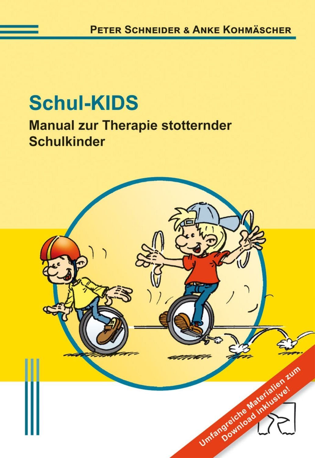 Schul-Kids / Peter Schneider, Anke Kohmäscher, Manual zur Therapie stotternder Schulkinder