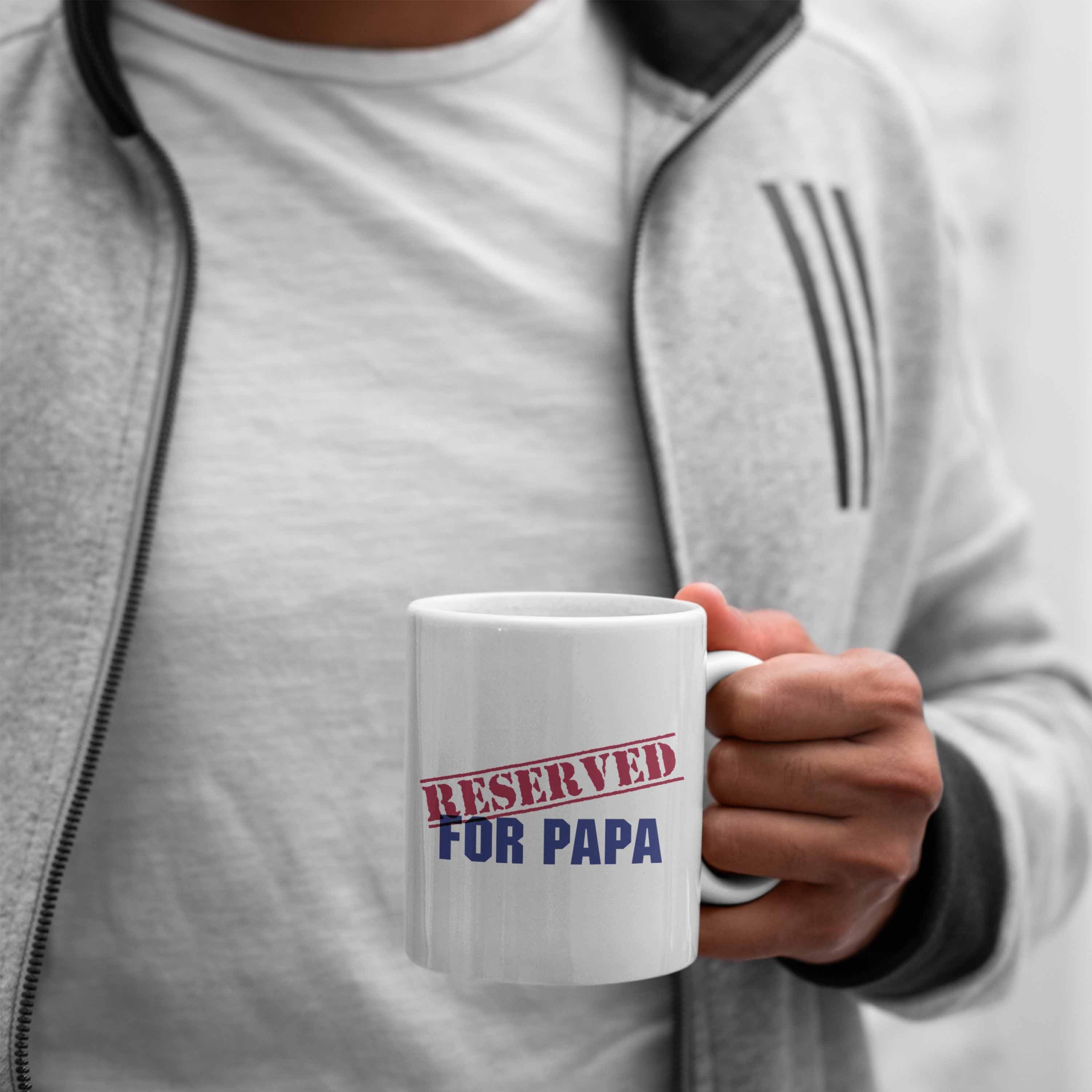 Trendation Tasse Papa Spruch Lustig Tasse Geschenkidee Trendation Lustige - Reserved Vatertag Geschenkidee Vater Weiss For Geschenk