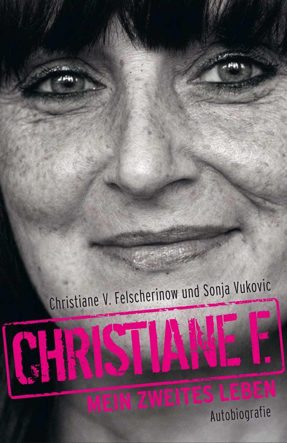 Christiane F. - Mein zweites Leben / Christiane V. Felscherinow, Sonja Vukovic, Autobiografie
