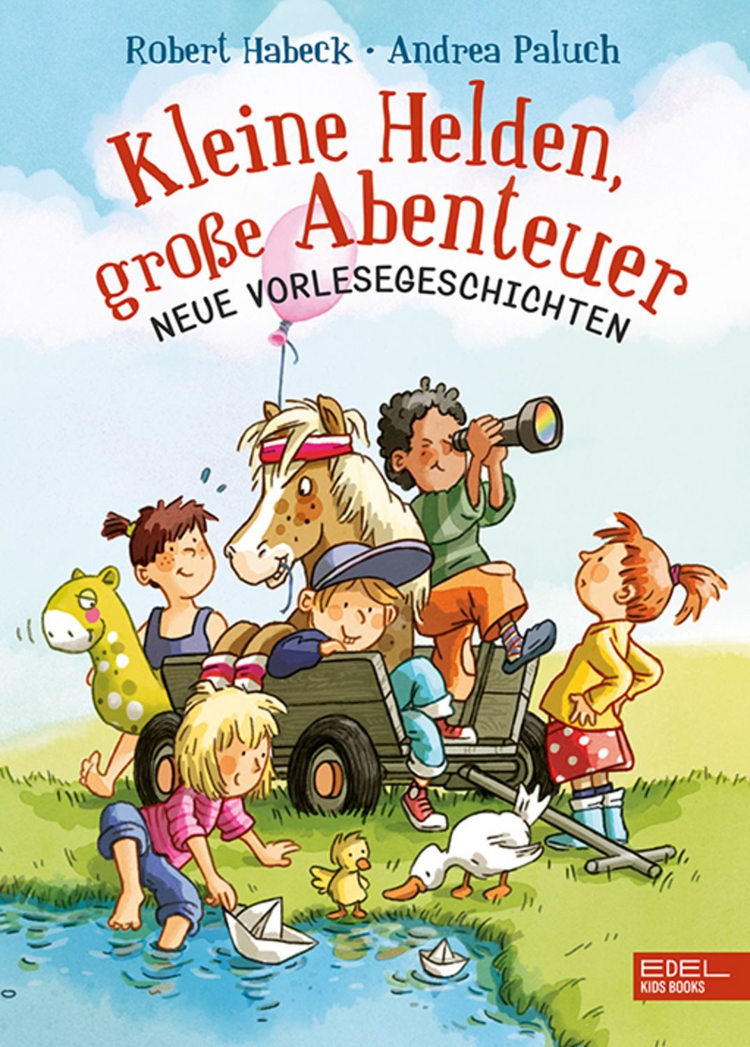Kleine Helden, große Abenteuer (Band 2) / Robert Habeck, Andrea Paluch