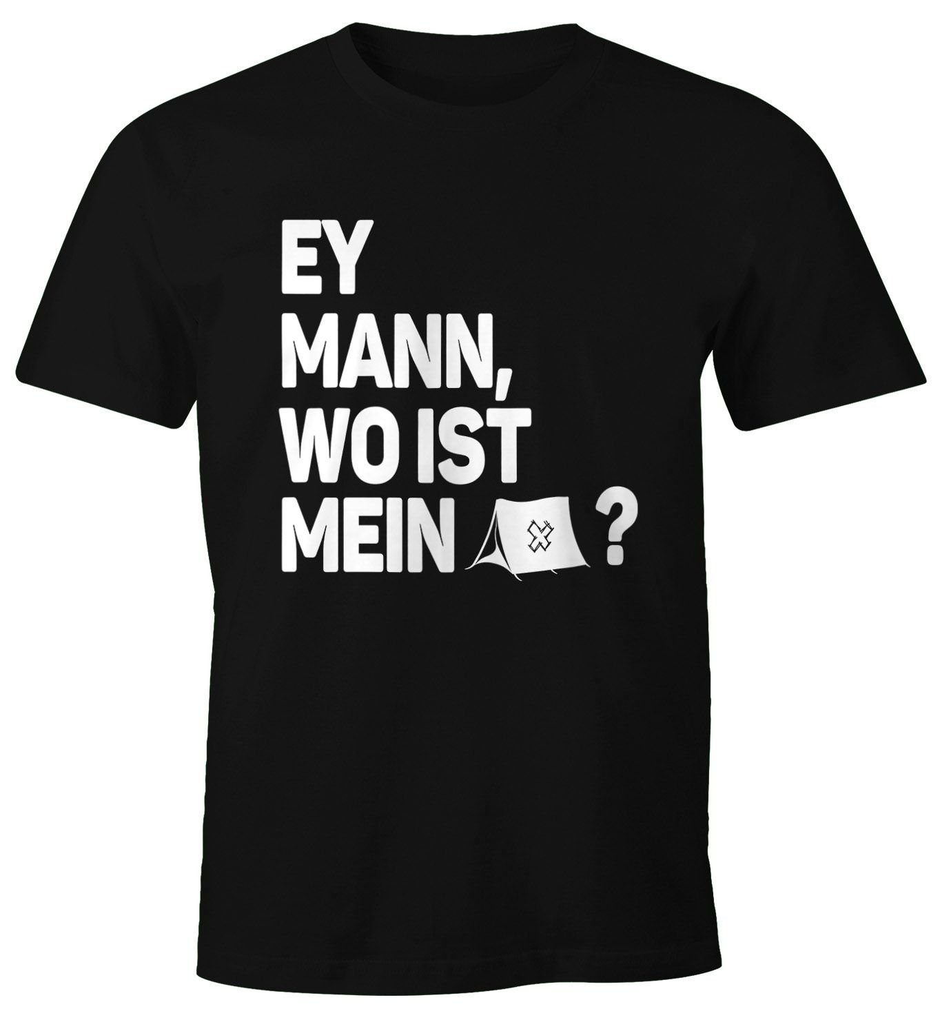 MoonWorks Print-Shirt Herren T-Shirt Spruch Ey Mann, wo ist mein Zelt? Fun-Shirt Party Festival Techno Rave Oberteil Moonworks® mit Print