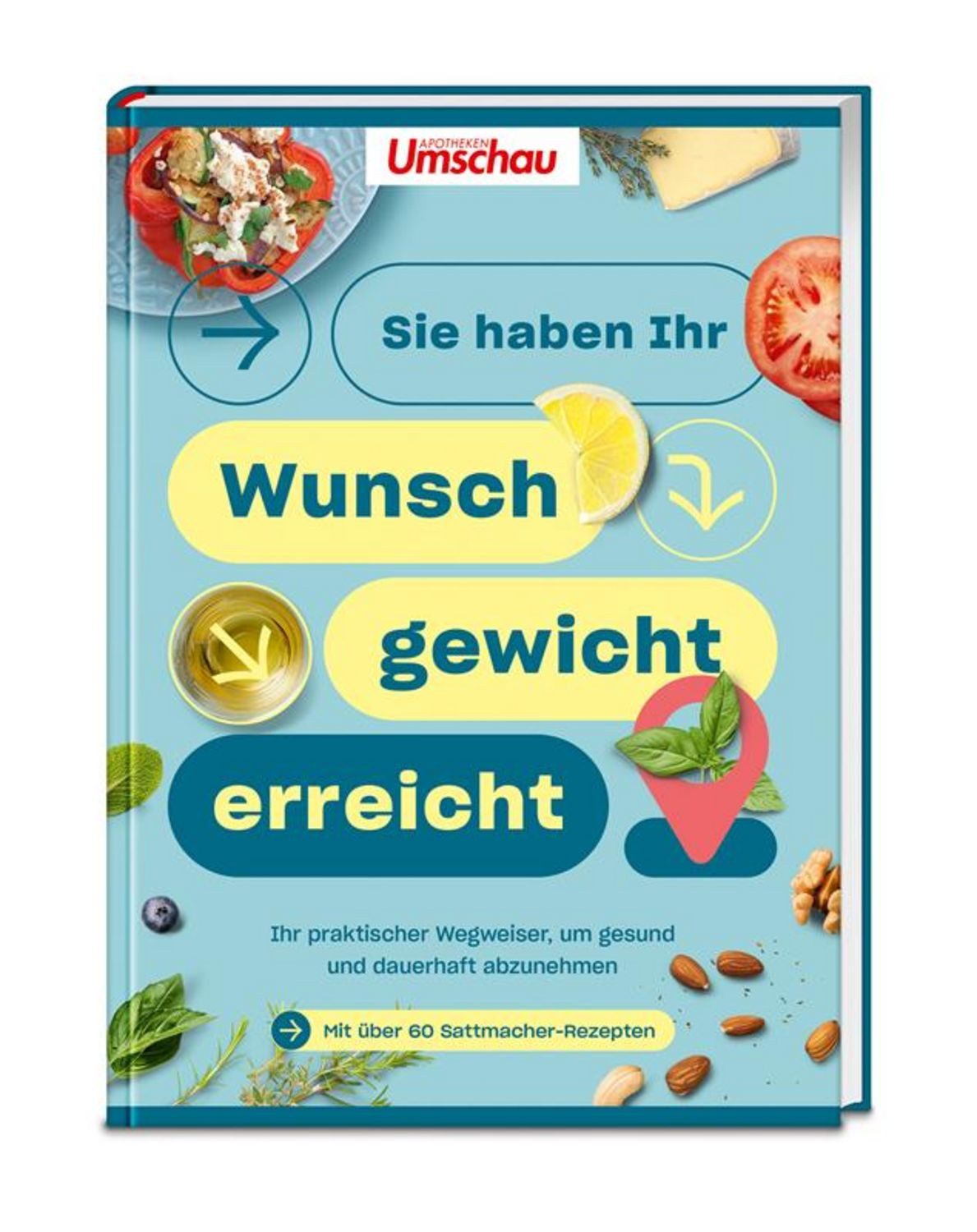 Apotheken Umschau: Sie haben Ihr Wunschgewicht erreicht! / Wort & Bild Verlag