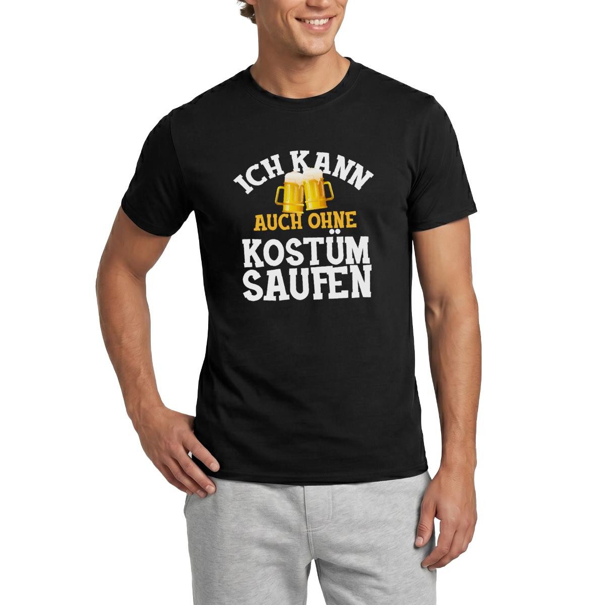 T-Shirt Ich Kann Auch Ohne Kostüm Saufen Fasching Karneval Männer T-Shirt