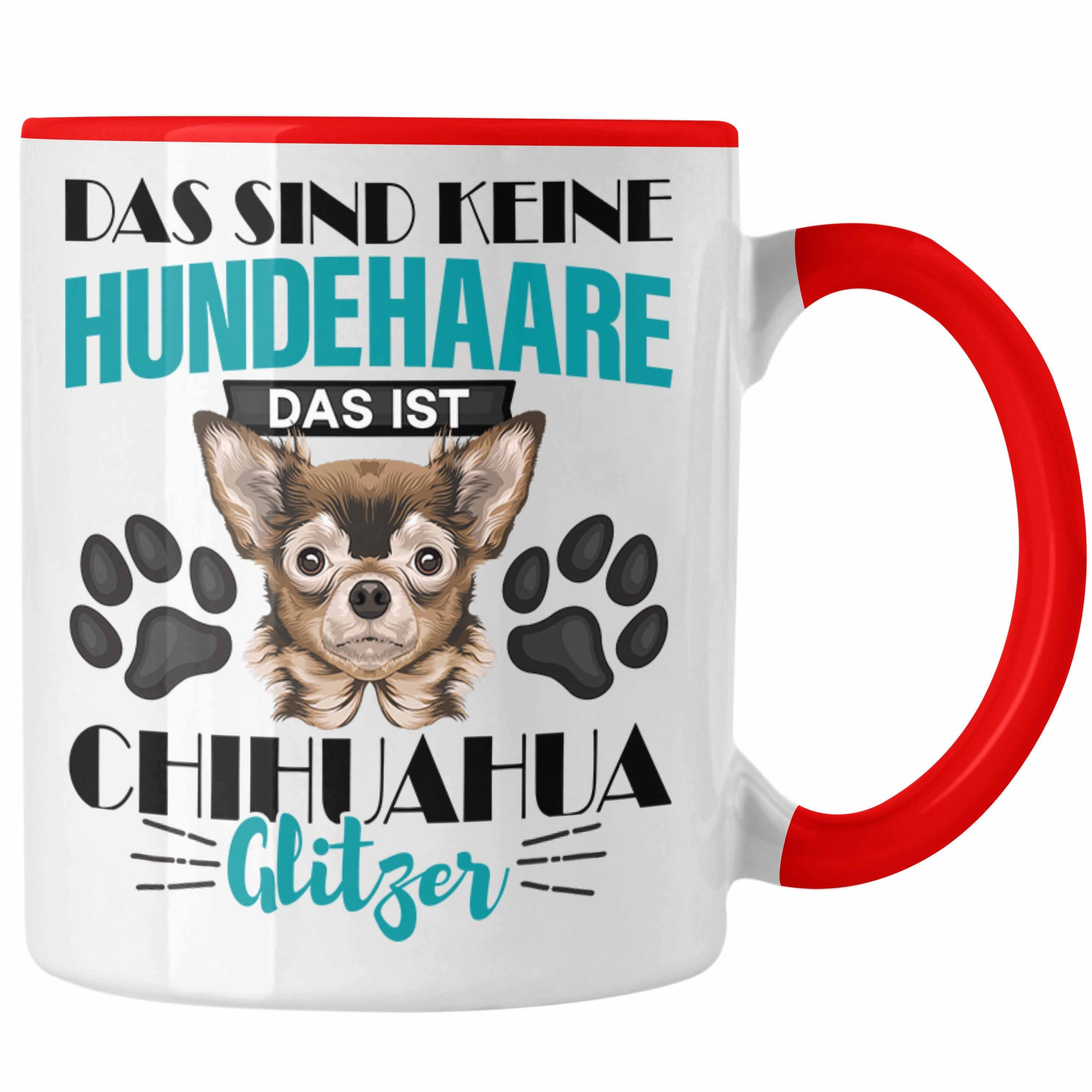 Das Rot Tasse Trendation Geschenk Tasse Besitzer Chihuhahua Chihuhahua Glitzer Hundehaa Ist