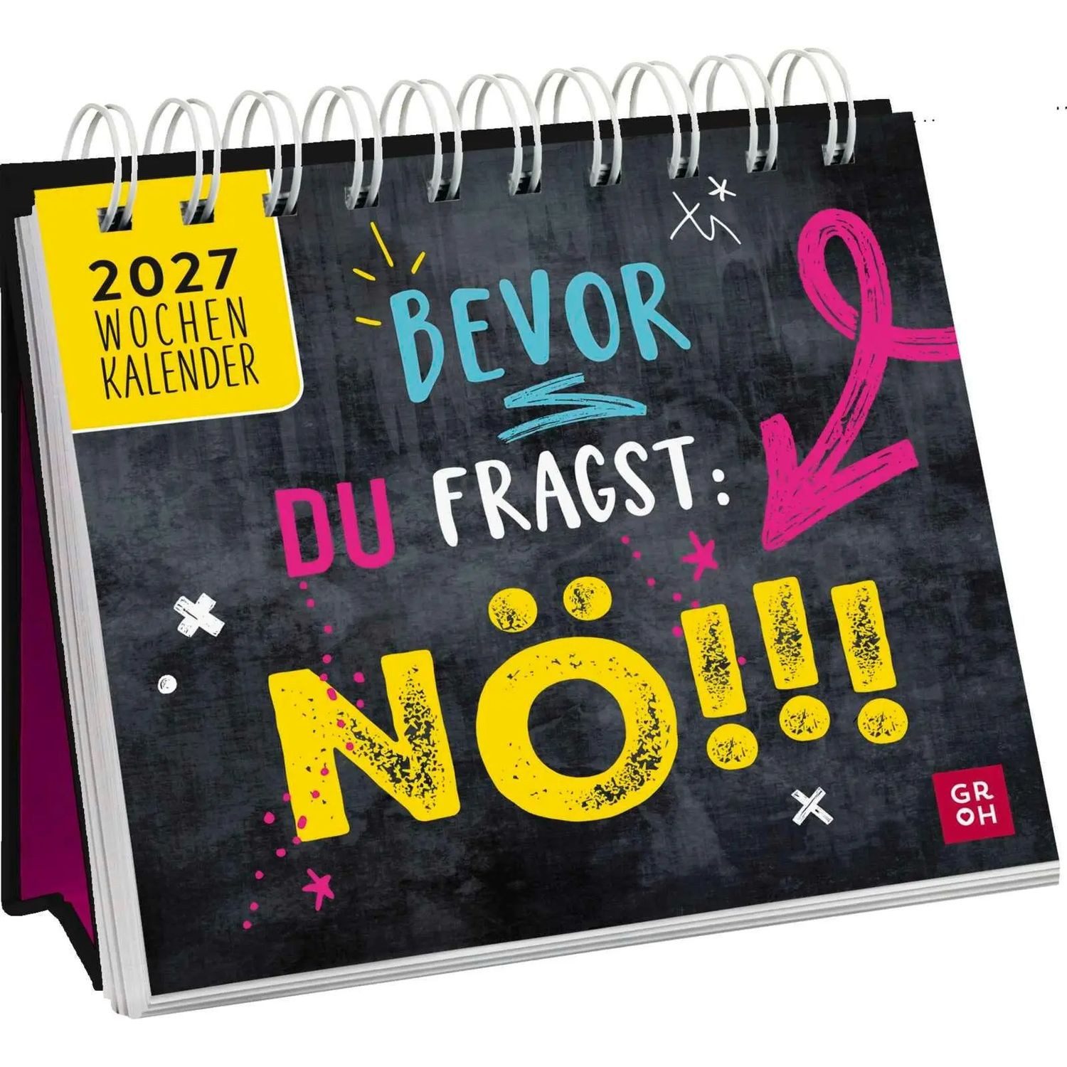 groh Verlag Schreibtischkalender Mini-Wochenkalender 2027: Bevor du fragst: Nö!