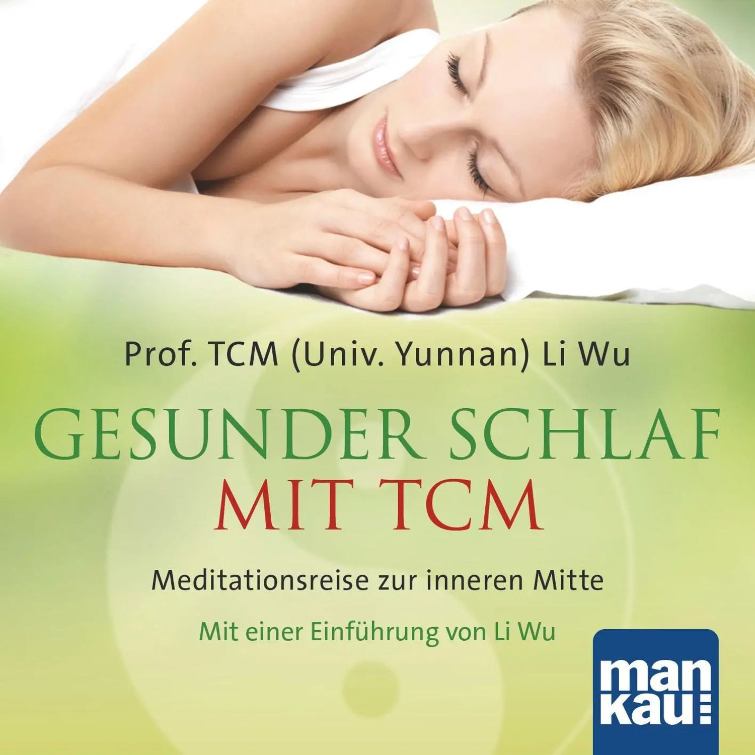 Hörspiel Gesunder Schlaf mit TCM (Audio-CD)