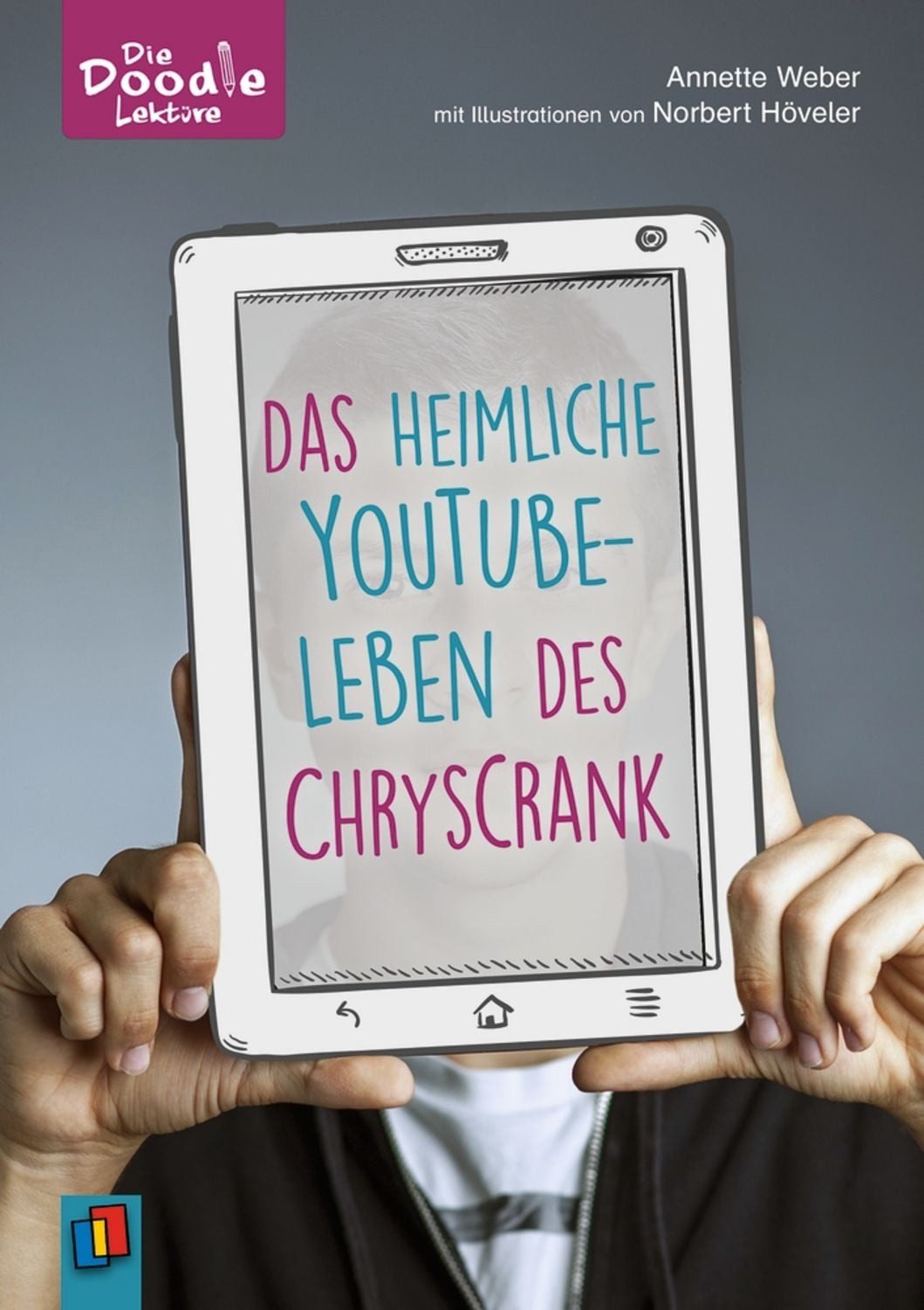 Das heimliche YouTube-Leben des ChrysCrank / Annette Weber