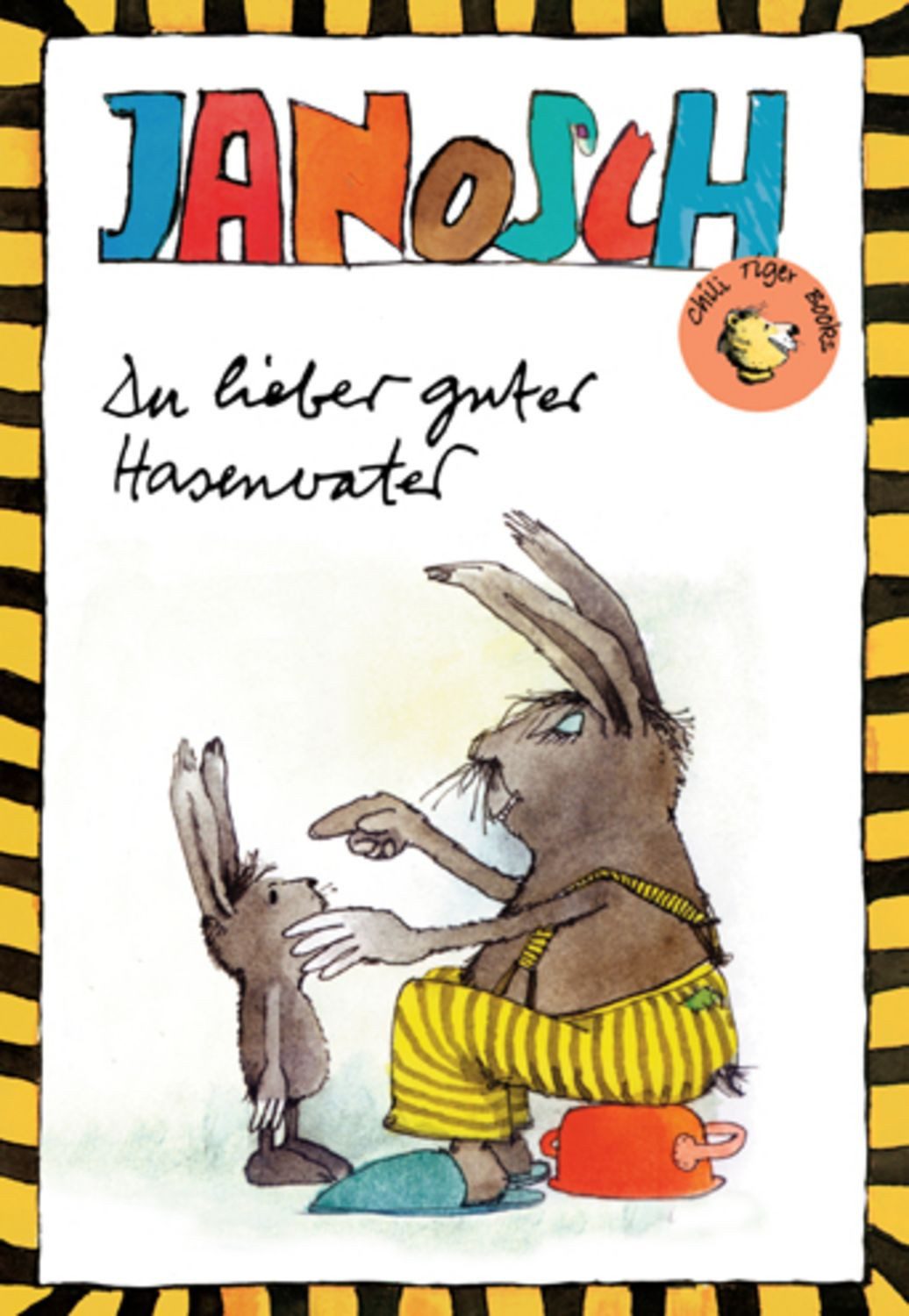 Du lieber guter Hasenvater / Janosch