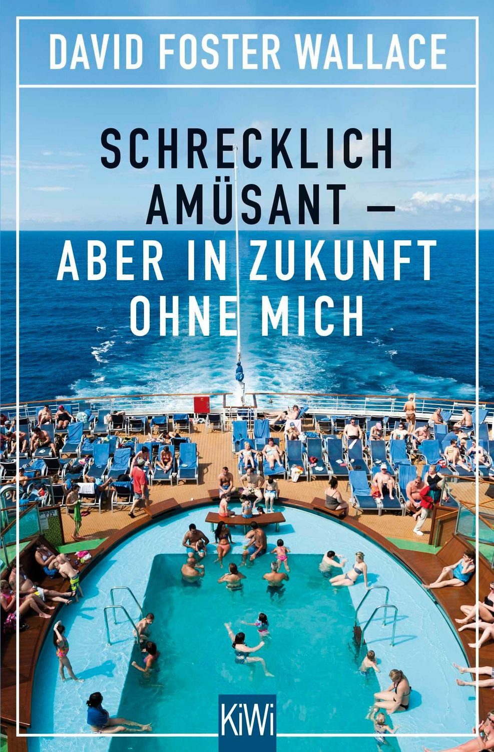 Schrecklich amüsant / David Foster Wallace