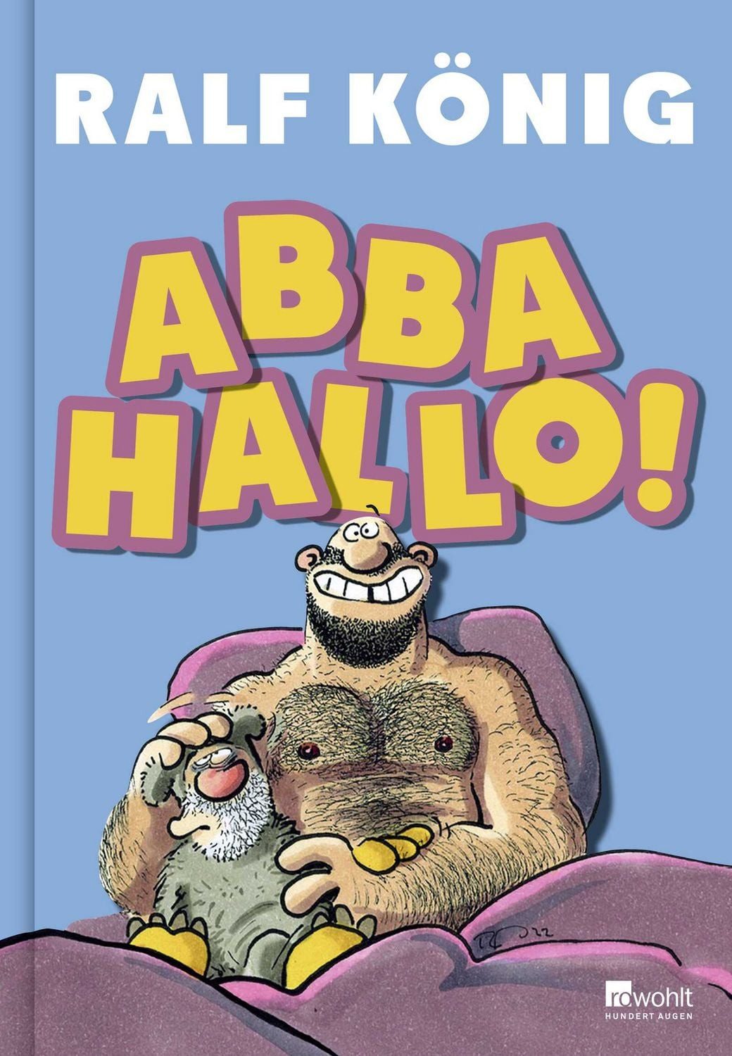 Cartoon Abba Hallo! Nach "Vervirte Zeiten" das neue Buch von Ralf König Ralf König