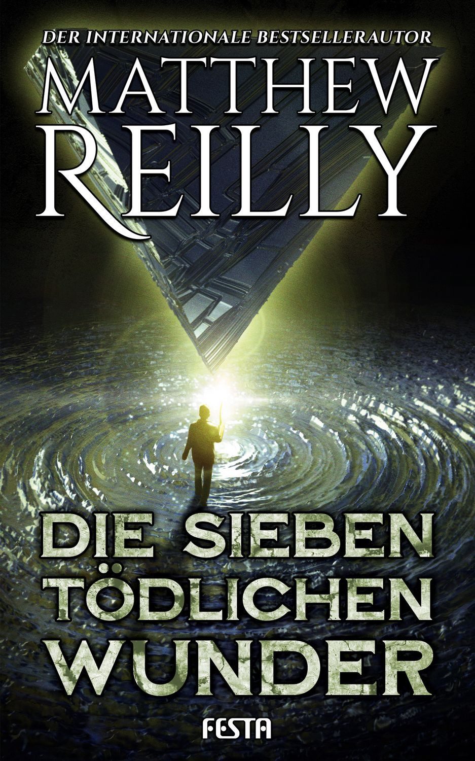 Die sieben tödlichen Wunder Thriller / Matthew Reilly