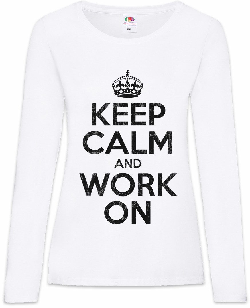 Langarmshirt Keep Calm And Work On Damen Langarmshirt Arbeiter Handwerker