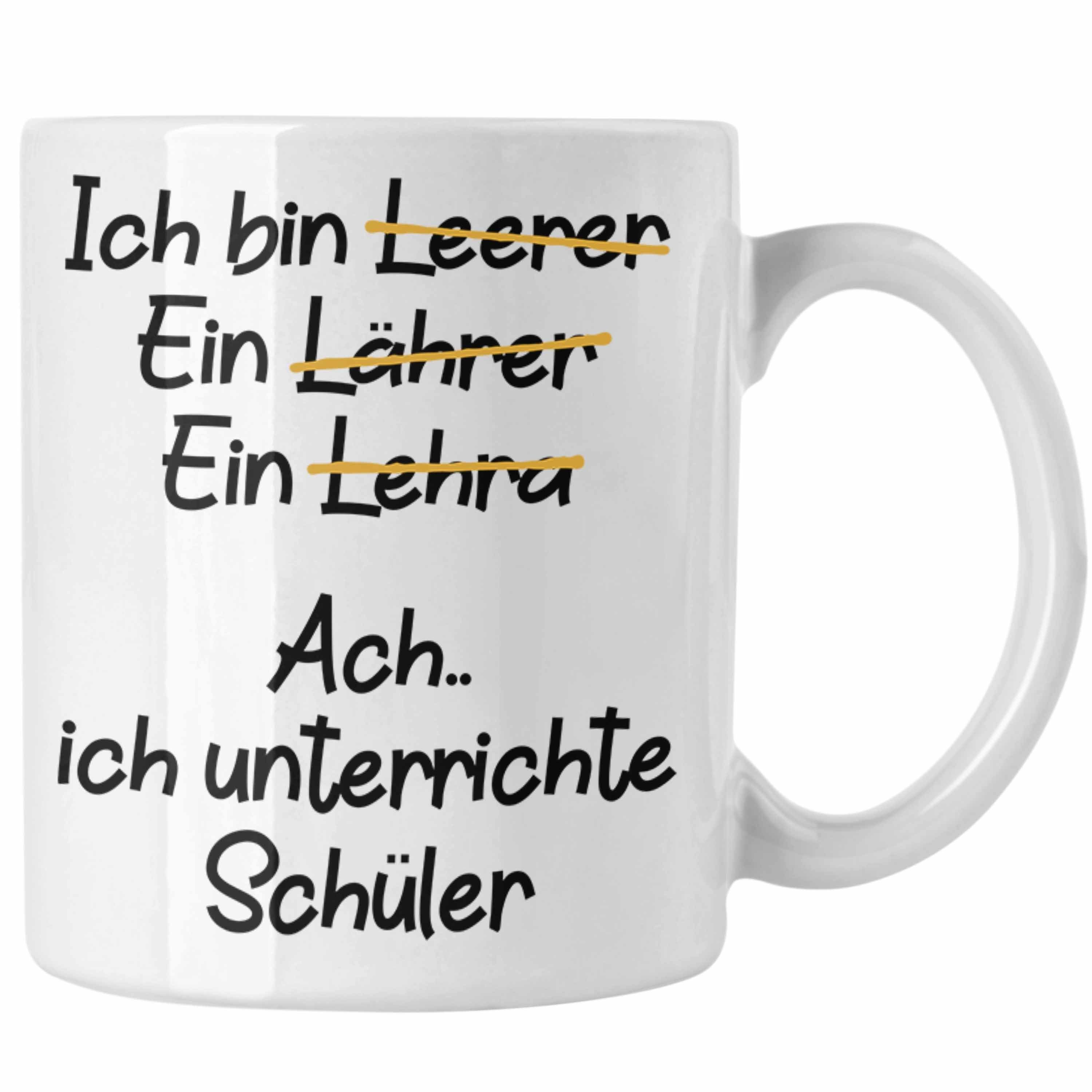 Trendation Tasse Trendation - Lehrer Tasse Geschenk Kaffeetasse mit Spruch Lehrer Geschenkidee Lustig Sprüche Weiss