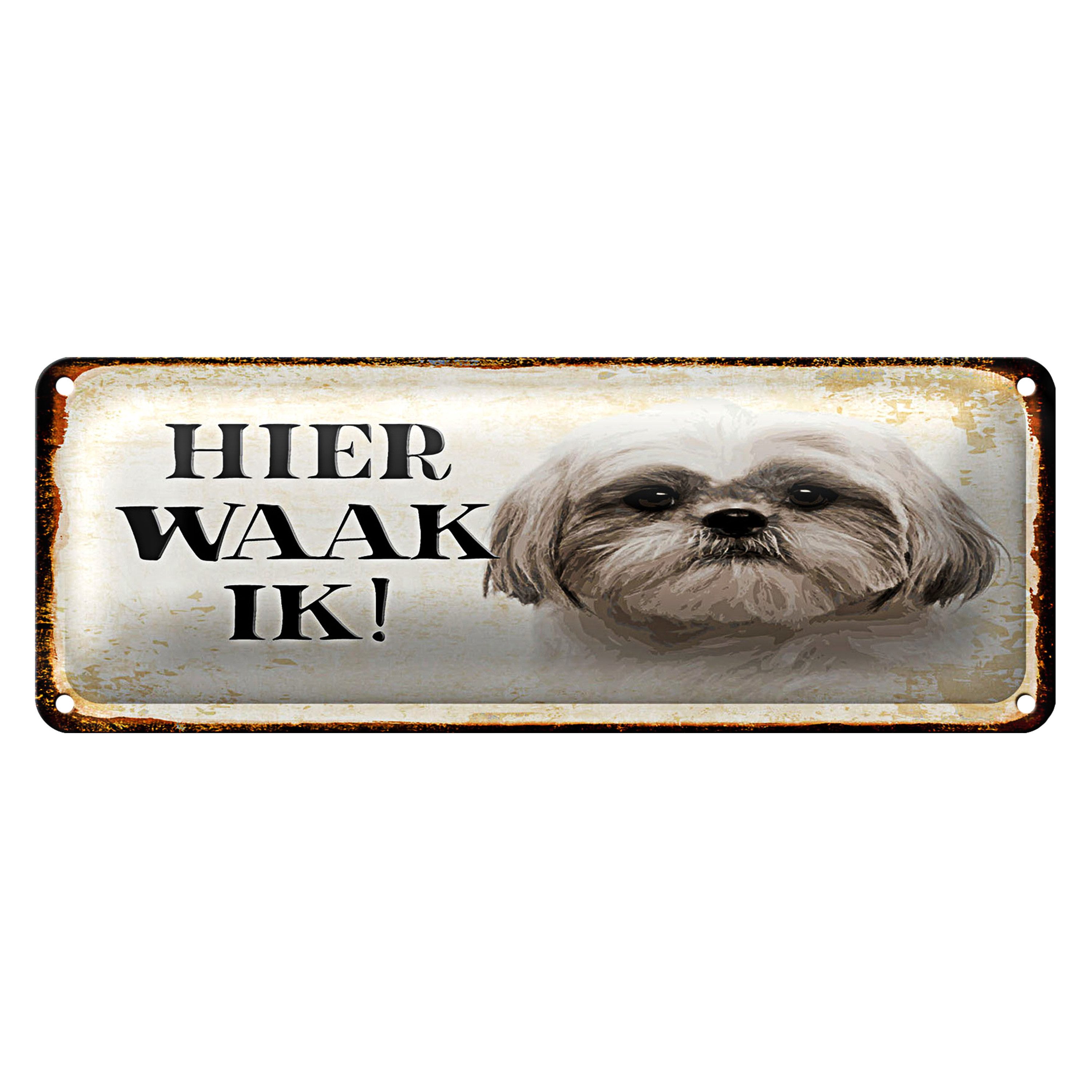 Roomando Metallschild Spruch 27x10 cm holländisch Hier Waak ik Shih Tzu Dekoration