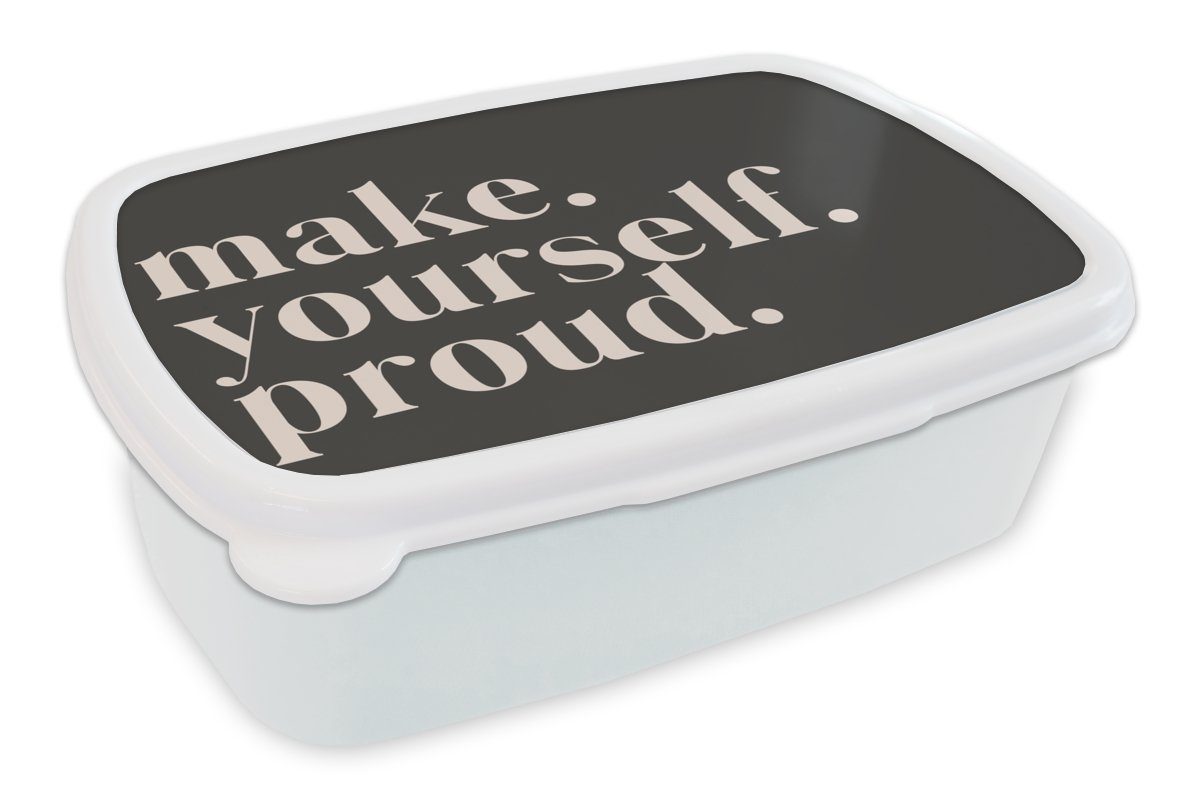 MuchoWow Lunchbox Zitate - Mach dich stolz - Selbstliebe - Selbstvertrauen - Text, Kunststoff, (2-tlg), Brotbox für Kinder und Erwachsene, Brotdose, für Jungs und Mädchen weiß