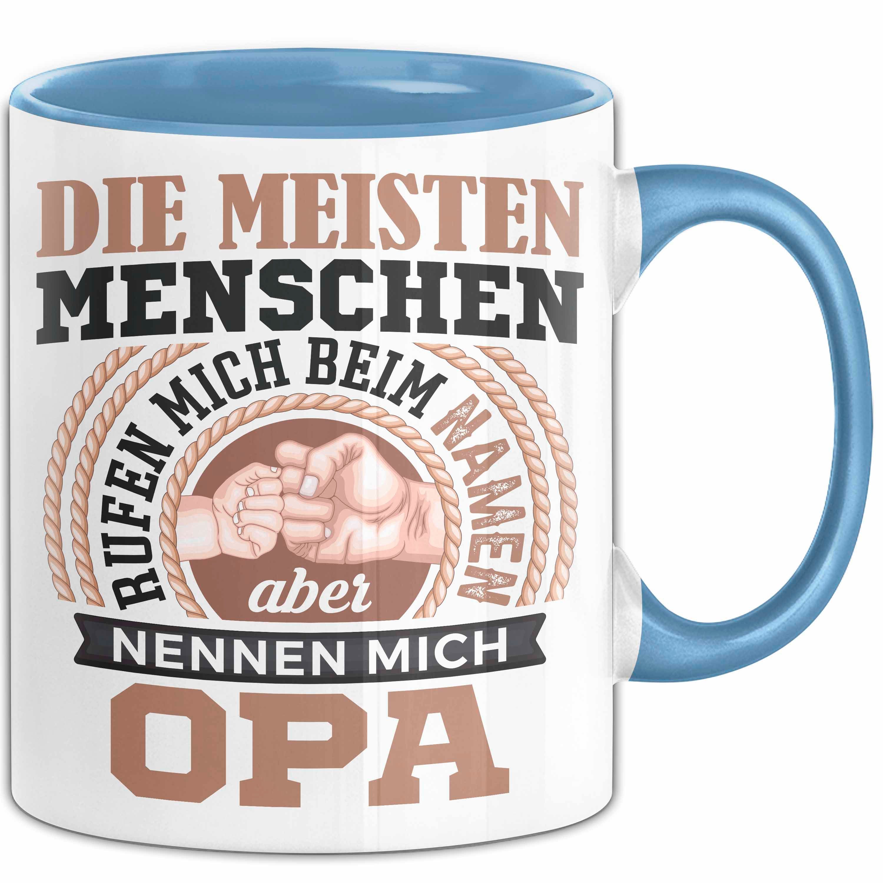 Trendation Tasse Opa Tasse Geschenk Die Meisten Menschen Nennen Mich Beim Namen Gross
