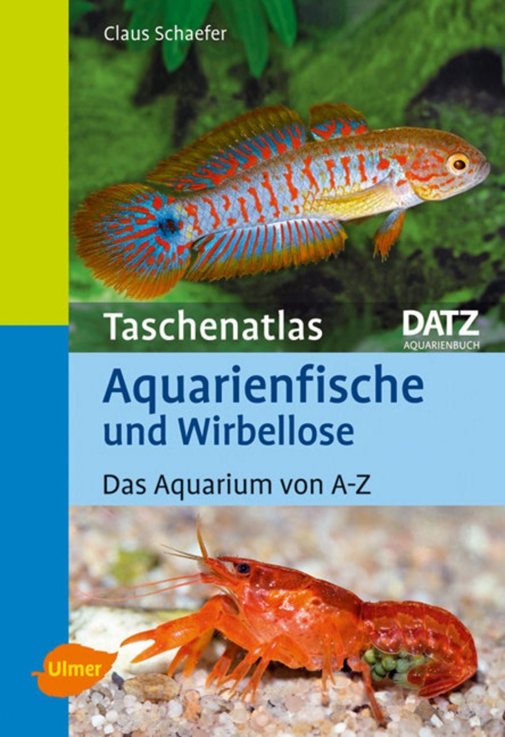Aquarienfische und Wirbellose / Claus Schaefer