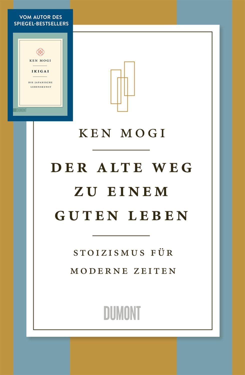 Der alte Weg zu einem guten Leben / Ken Mogi