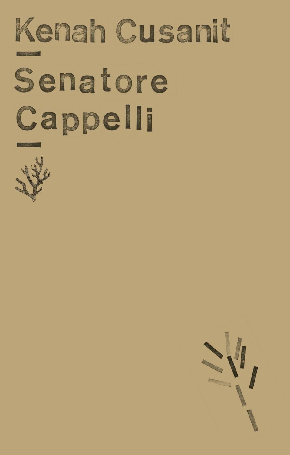 Senatore Cappelli / Kenah Cusanit