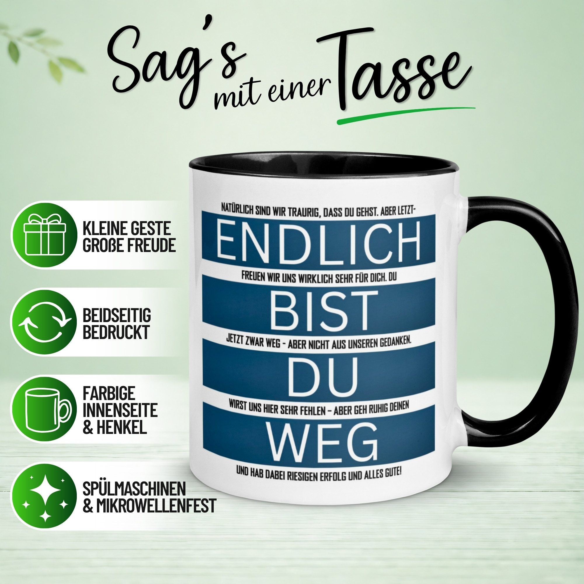 Momentals Tasse Endlich bist du weg - Alles Gute – Abschiedsgeschenk Kollegin Kollegen, Gratis Versand · Links-&Rechtshänder · Spülmaschinenfest
