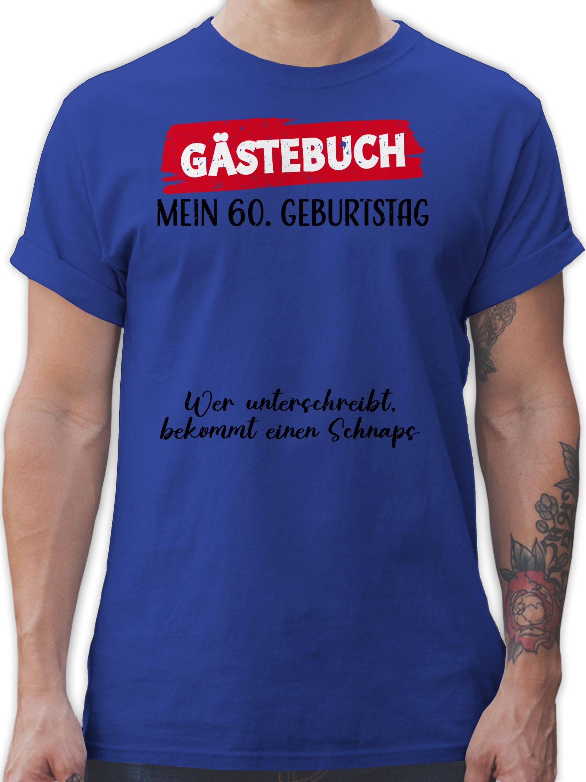 Shirtracer T-Shirt Gästebuch - 60. Geburtstag Gäste Unterschrift Gästeliste Lustig 60. Geburtstag 3 Royalblau