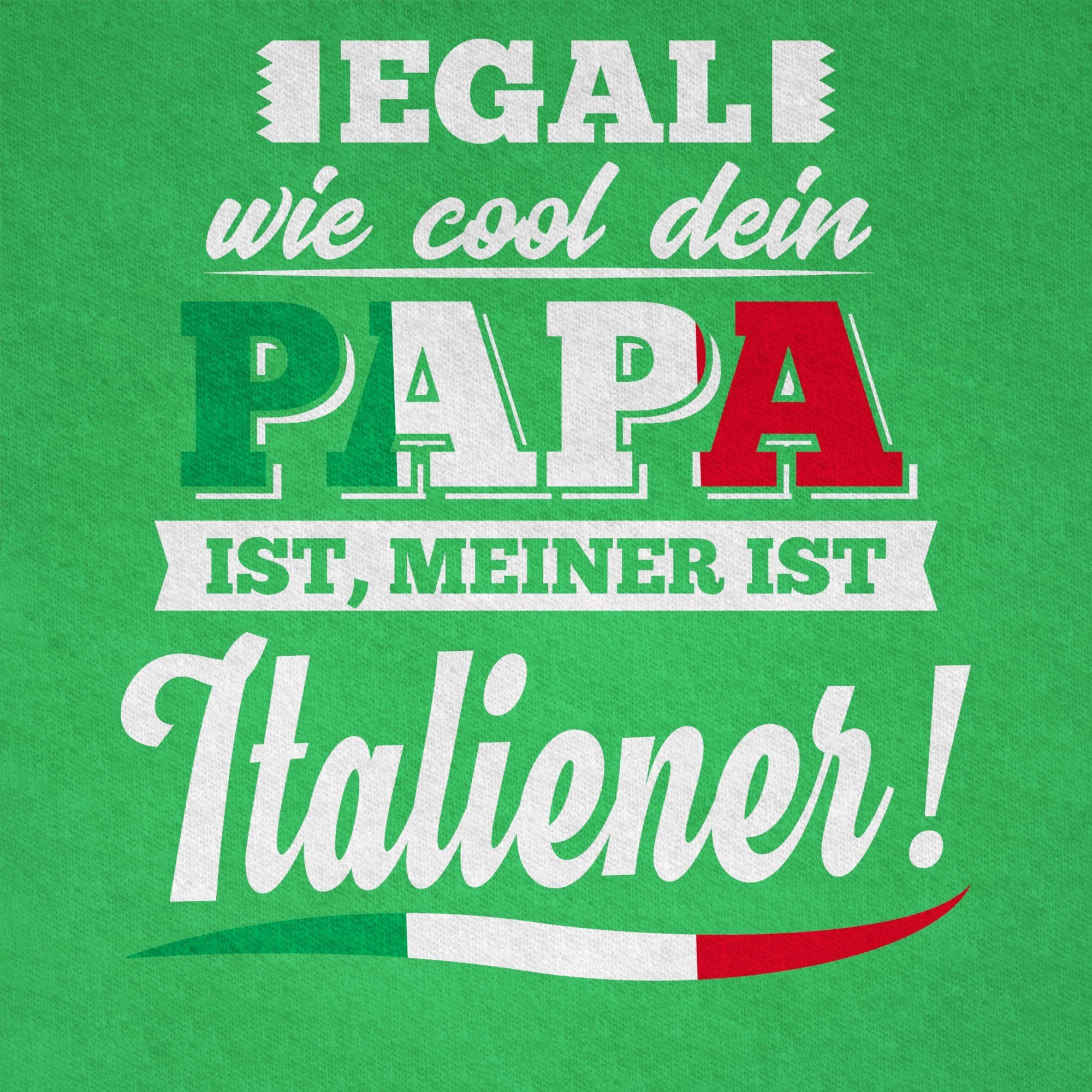 Sprüche 3 Kinder Cool Statement Egal Papa meiner ist Italiener Shirtracer dein T-Shirt Grün wie