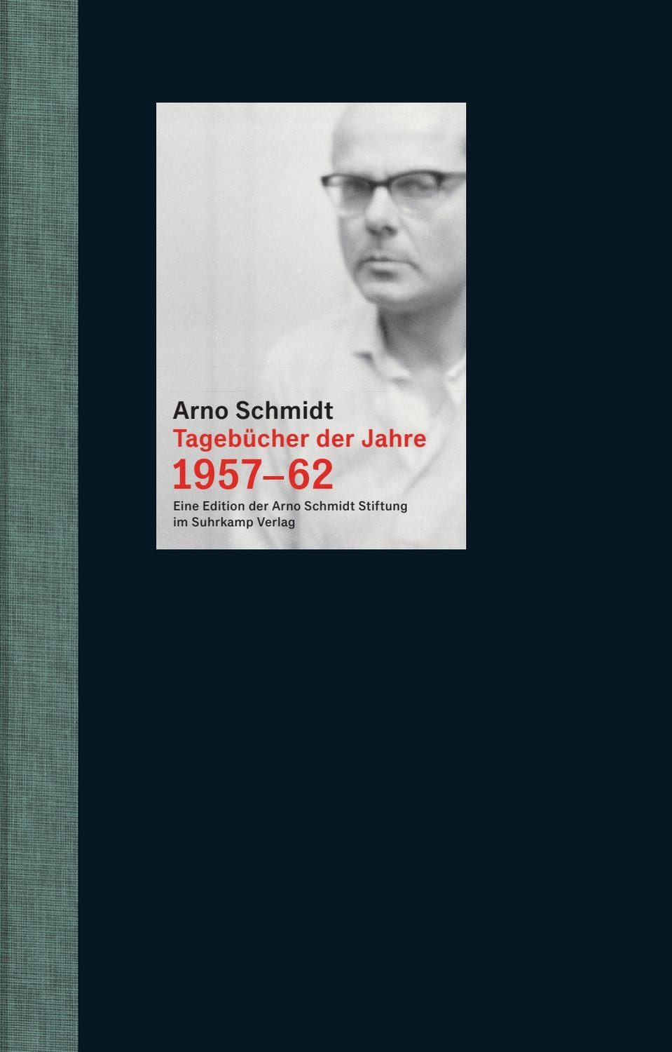 Tagebücher der Jahre 1957-62 / Arno Schmidt