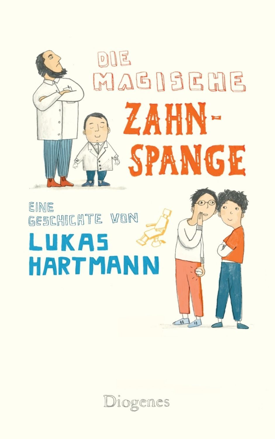 Die magische Zahnspange / Lukas Hartmann