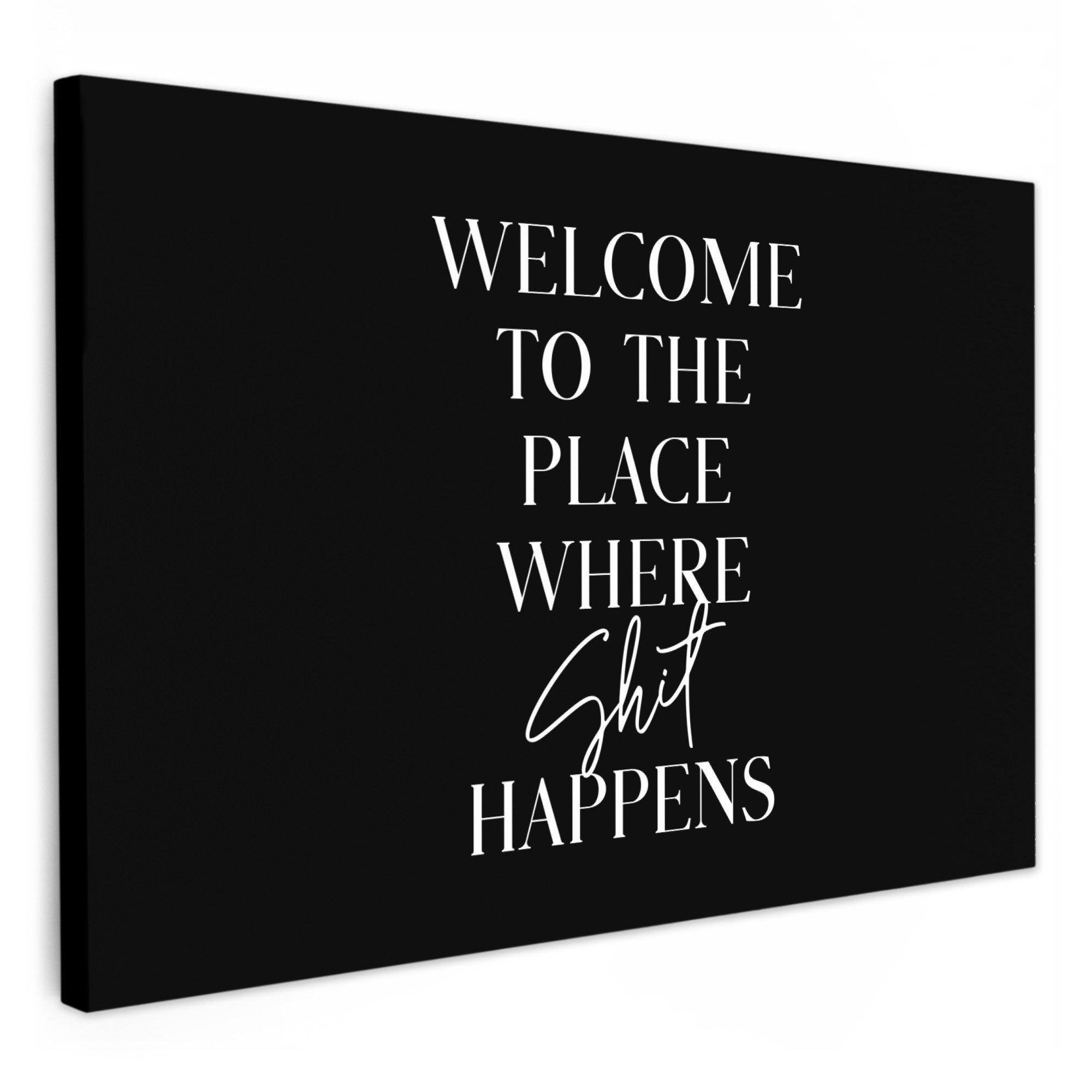 OneMillionCanvasses® Leinwandbild Zitat - Schwarz - Welcome to the place wh günstig online kaufen