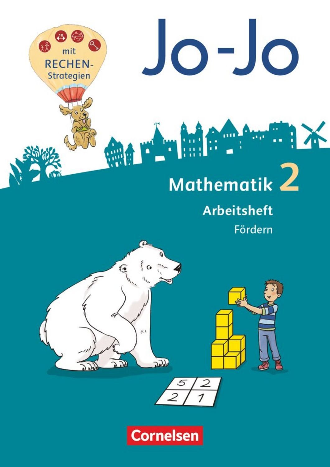 Jo-Jo Mathematik - Allgemeine Ausgabe 2018 - 2. Schuljahr / Andrea Schulz, Jana Köppen, Lorenz Huck
