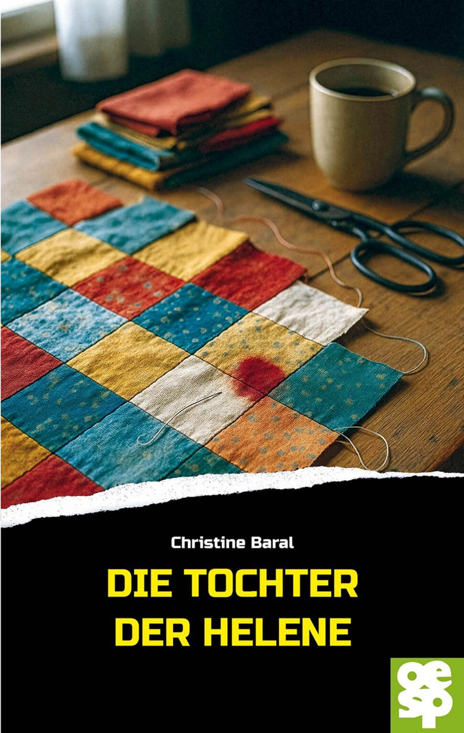 Die Tochter der Helene / Christine Baral