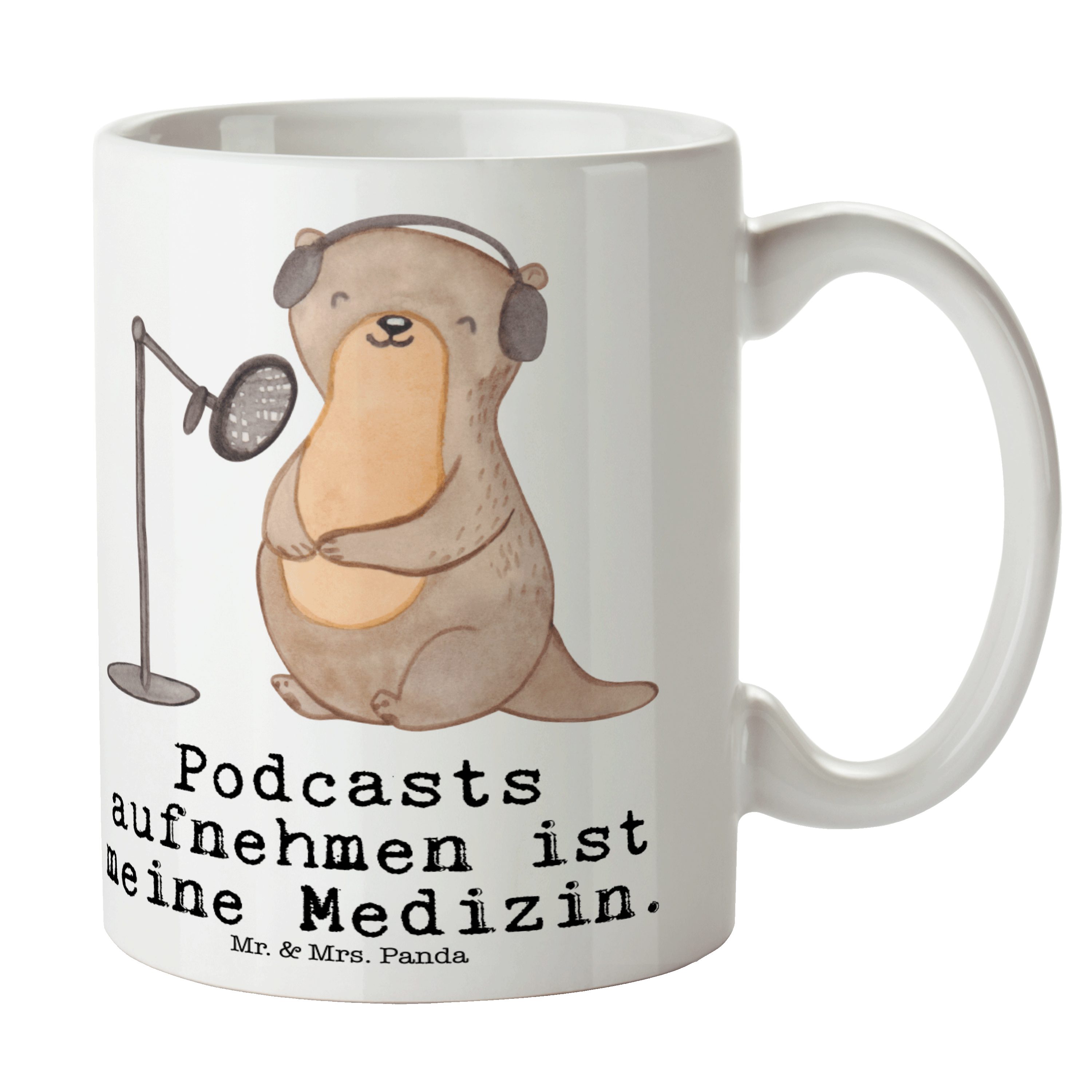 Mr. & Mrs. Panda Tasse Otter Podcast aufnehmen Medizin - Weiß - Geschenk, Tasse, Podcaster, Keramik