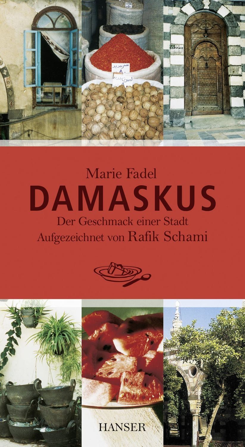 Reiseführer Damaskus Der Geschmack einer Stadt Marie Fadel, Rafik Schami
