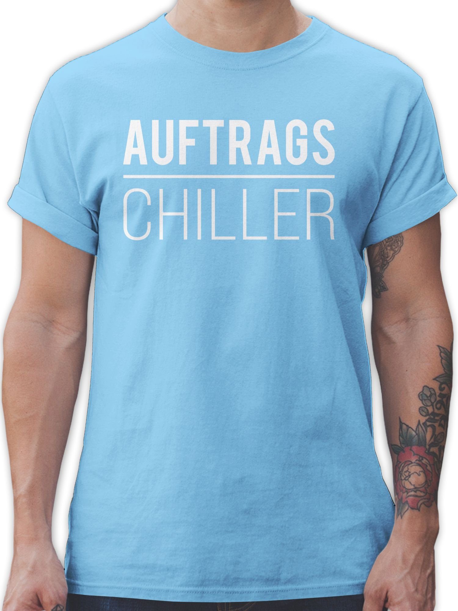 Shirtracer T-Shirt Auftragschiller weiß Sprüche Statement mit Spruch 03 Hellblau | T-Shirts