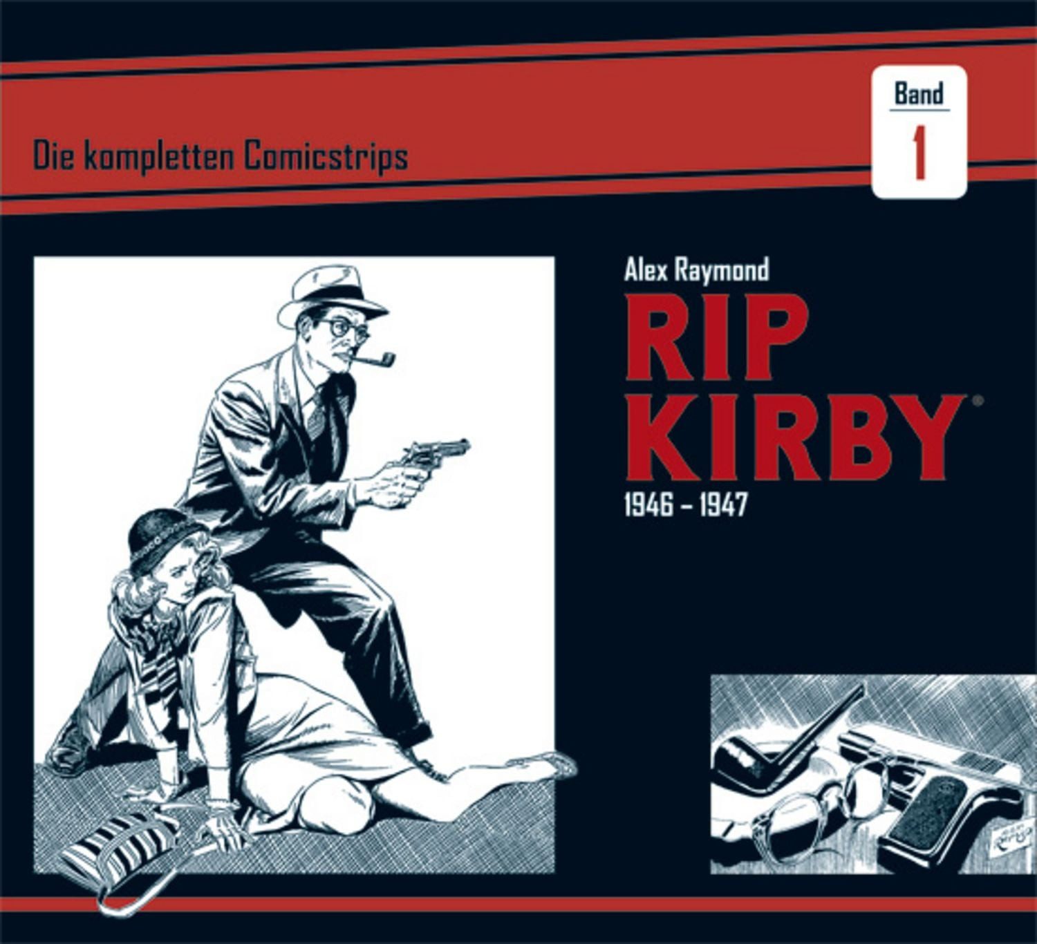 Rip Kirby: Die kompletten Comicstrips / Band 1 1946 - 1947 / Alex Raymond