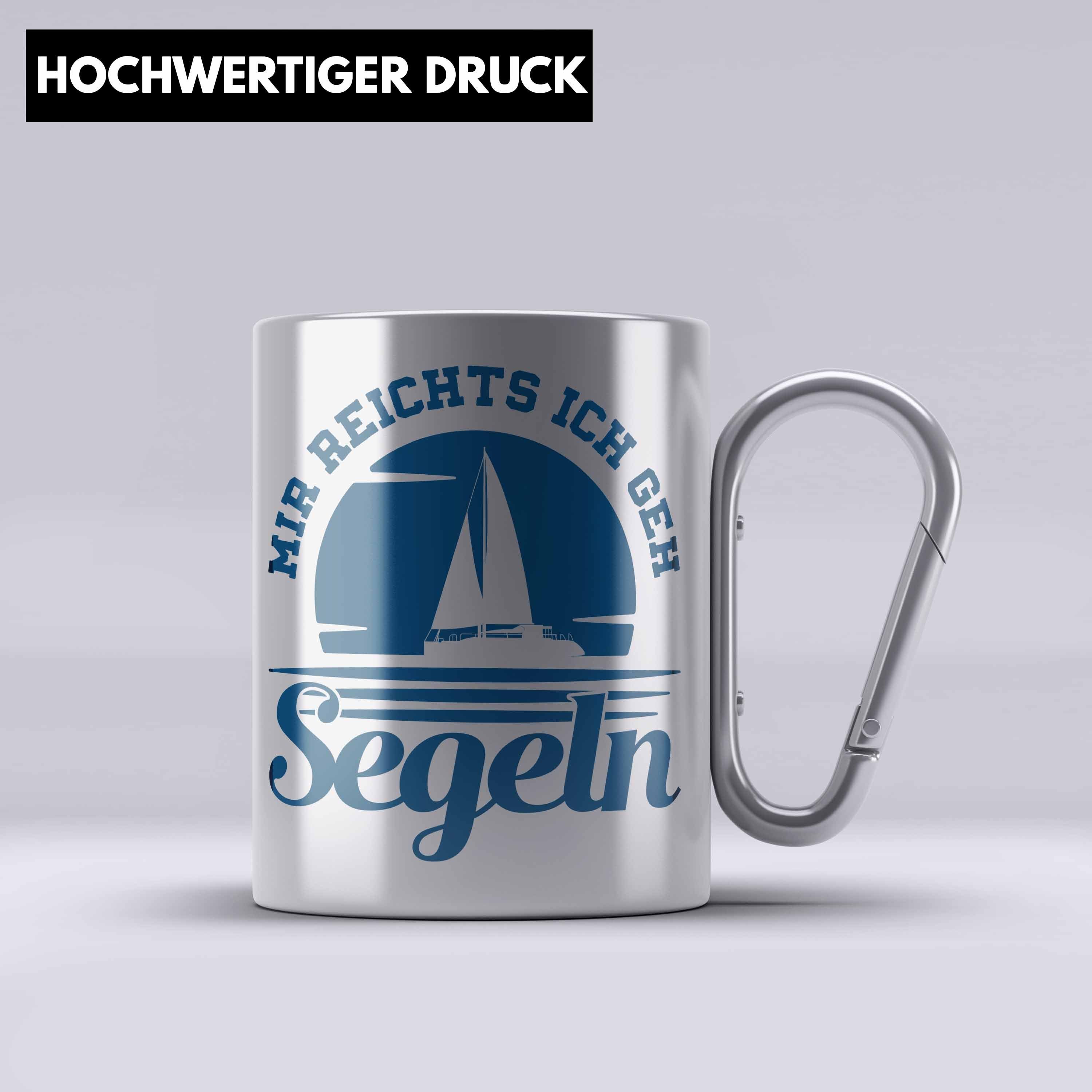 Trendation Thermotasse Segeln Geschenk Edelstahl Tasse Mir Reichts Ich Geh Segeln Geschenkide