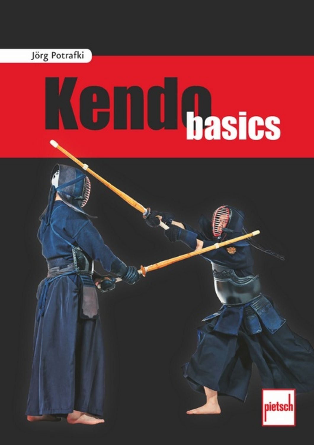 Kendo basics / Jörg Potrafki