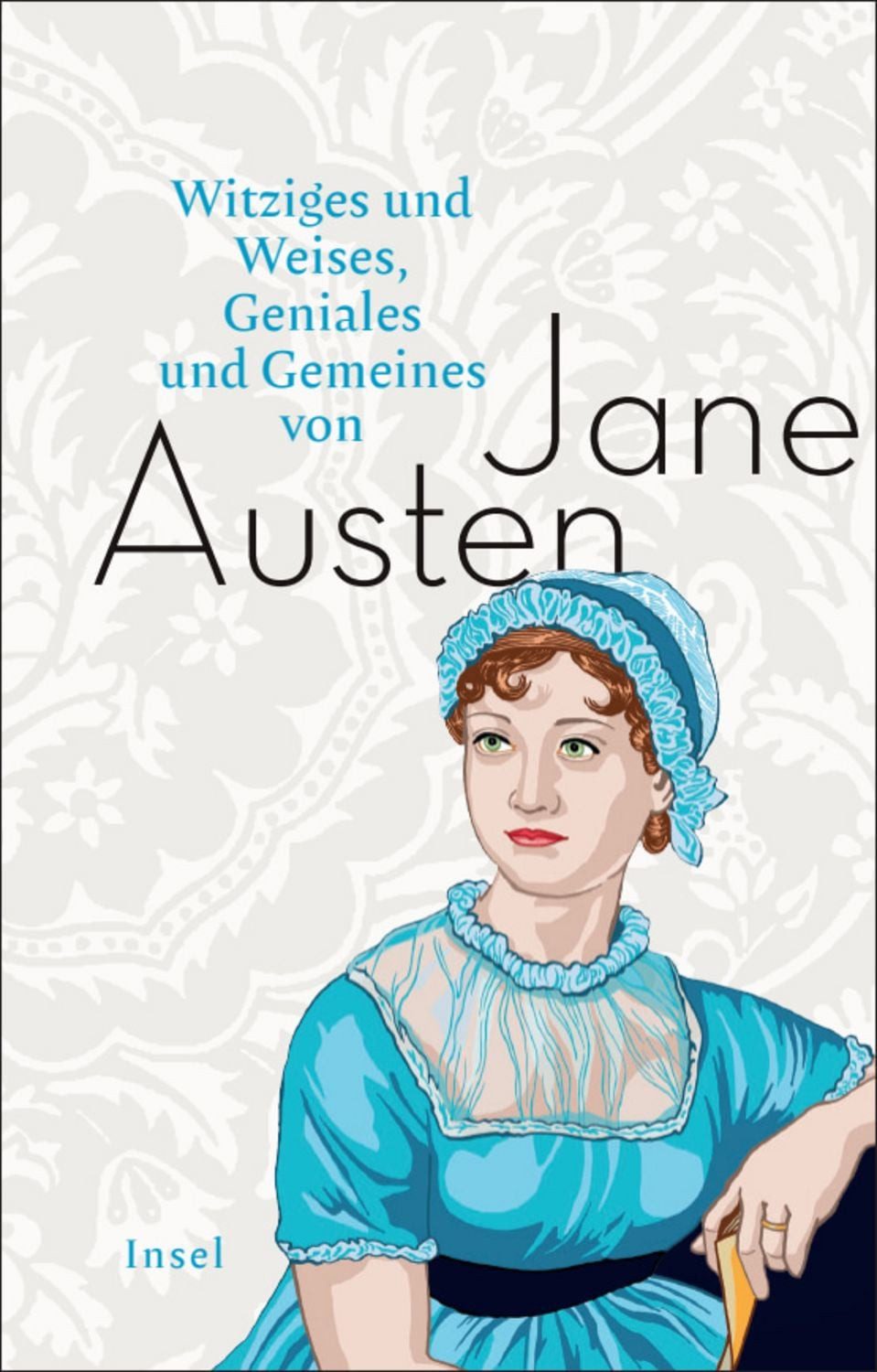 Witziges und Weises, Geniales und Gemeines von Jane Austen / Jane Austen