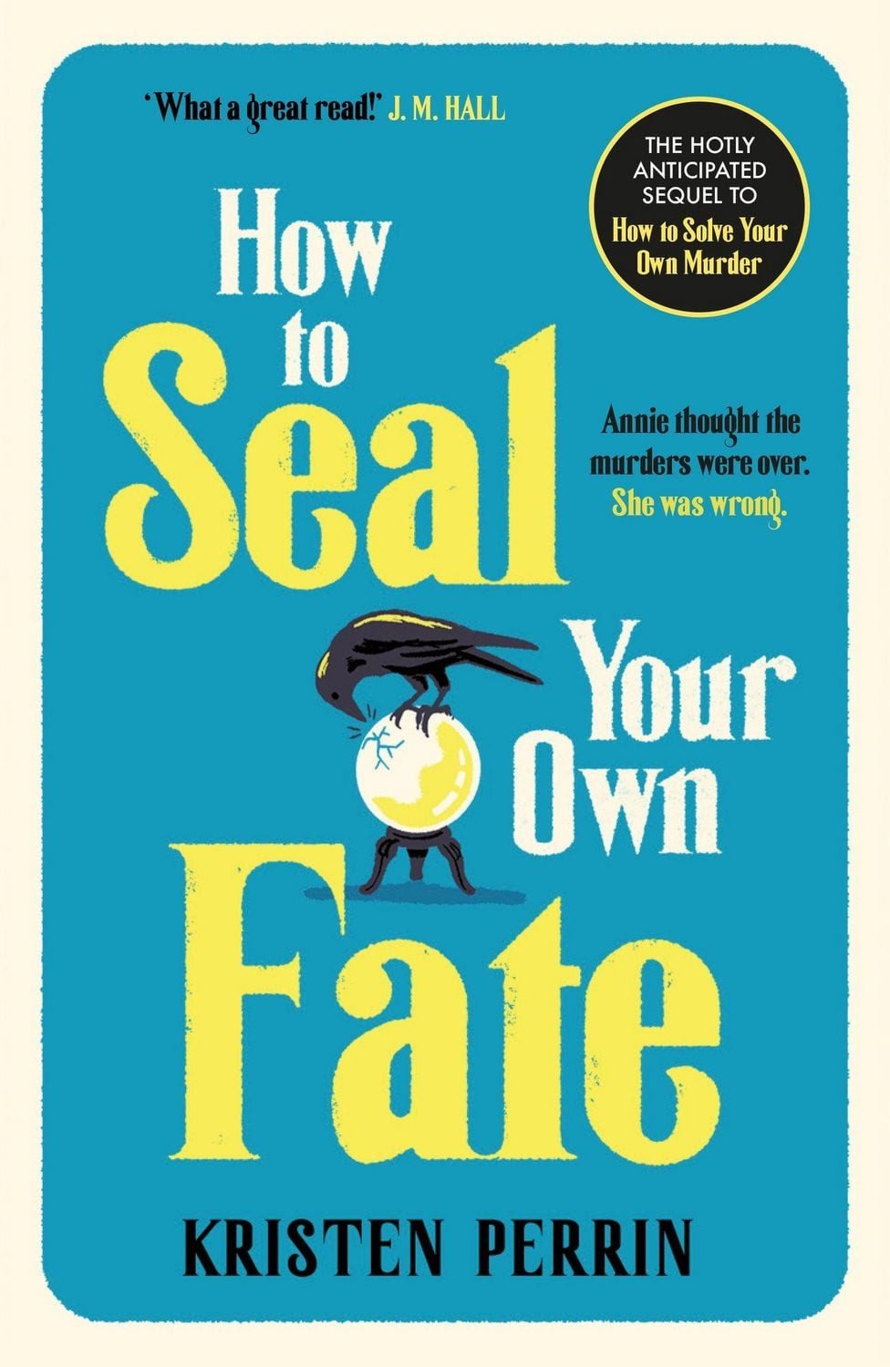 How To Seal Your Own Fate / Kristen Perrin