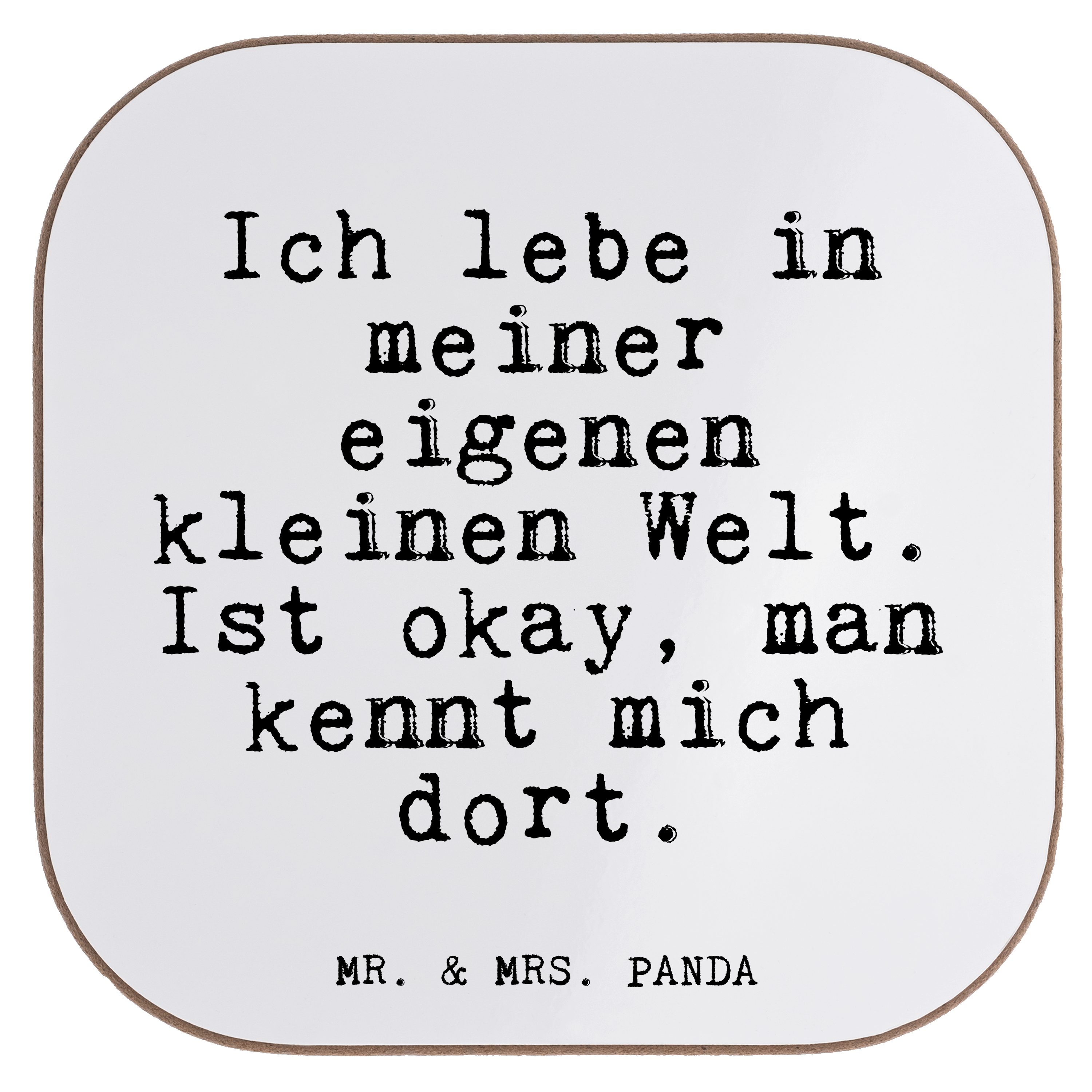 Mr. & Mrs. Panda Getränkeuntersetzer Ich lebe in meiner... - Weiß - Geschenk, Spruch. lustig, Untersetzer, 1-tlg.