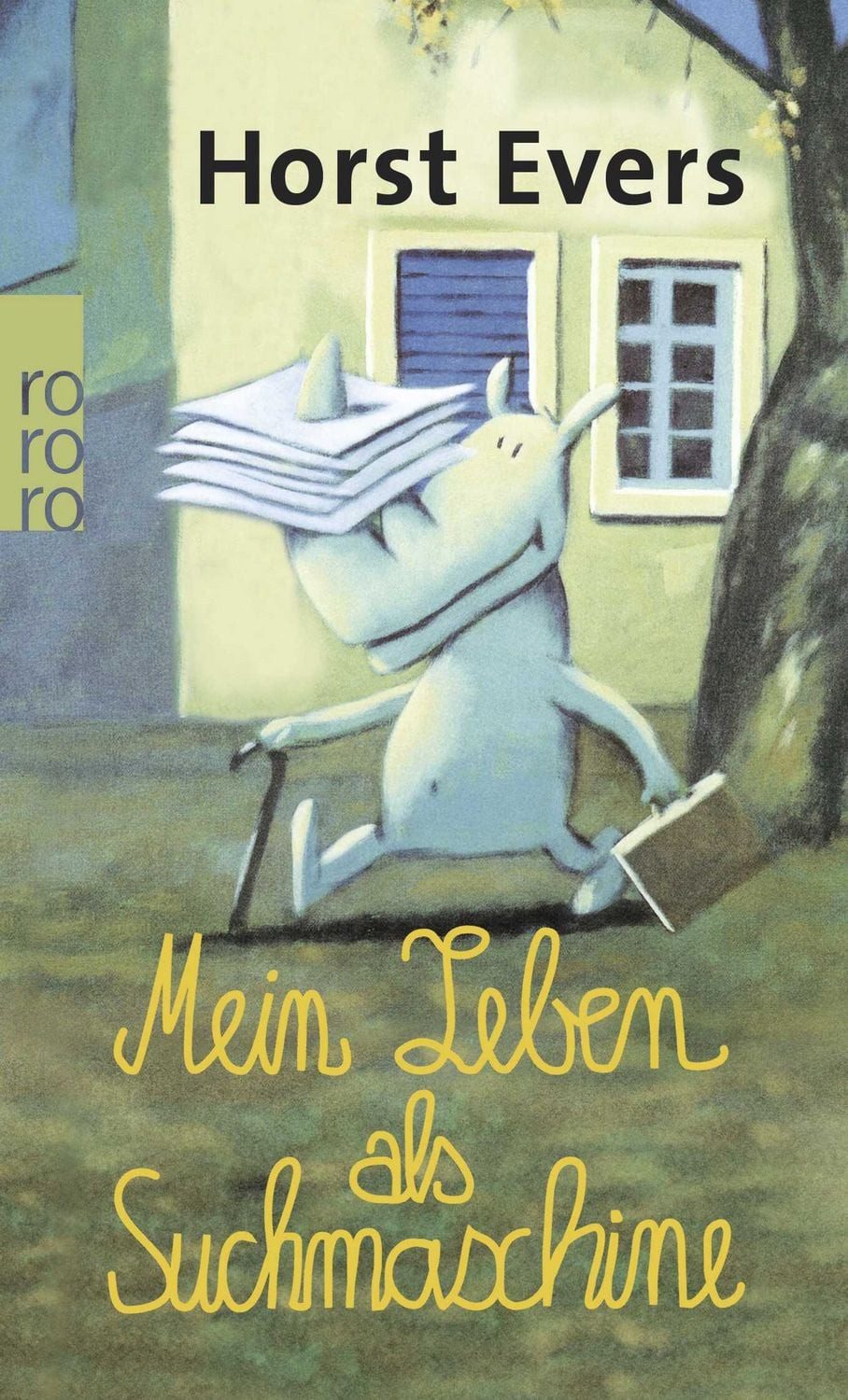 Belletristik Mein Leben als Suchmaschine Horst Evers