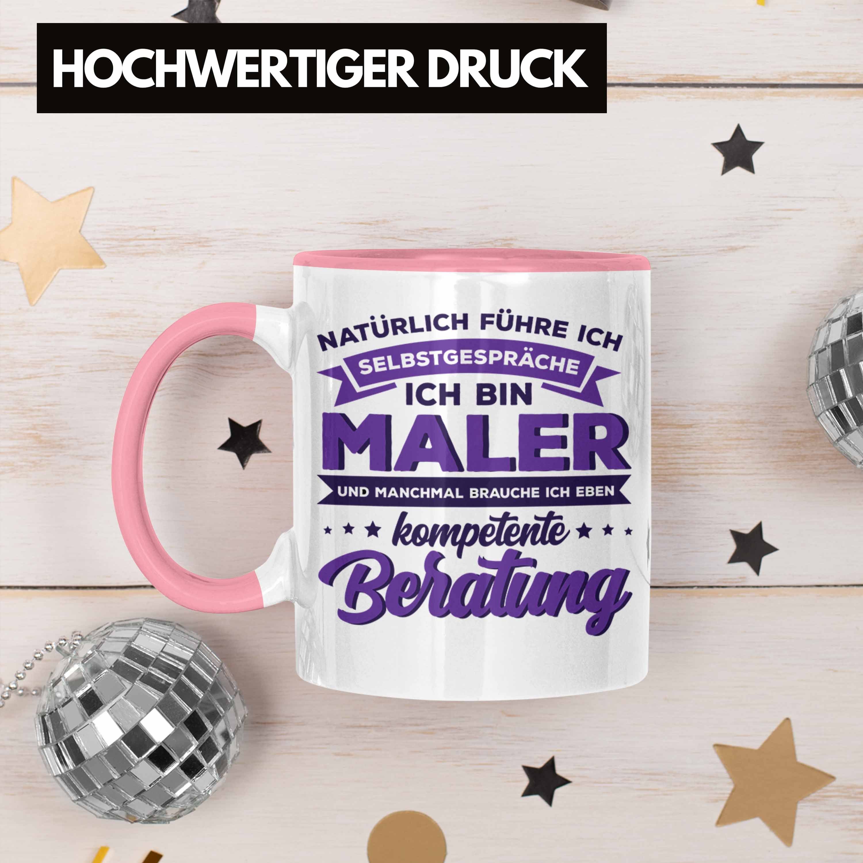 Ich für Tasse Rosa Tasse Selbstgespräche Trendation Geschenk Natürlich führe Maler Lustige