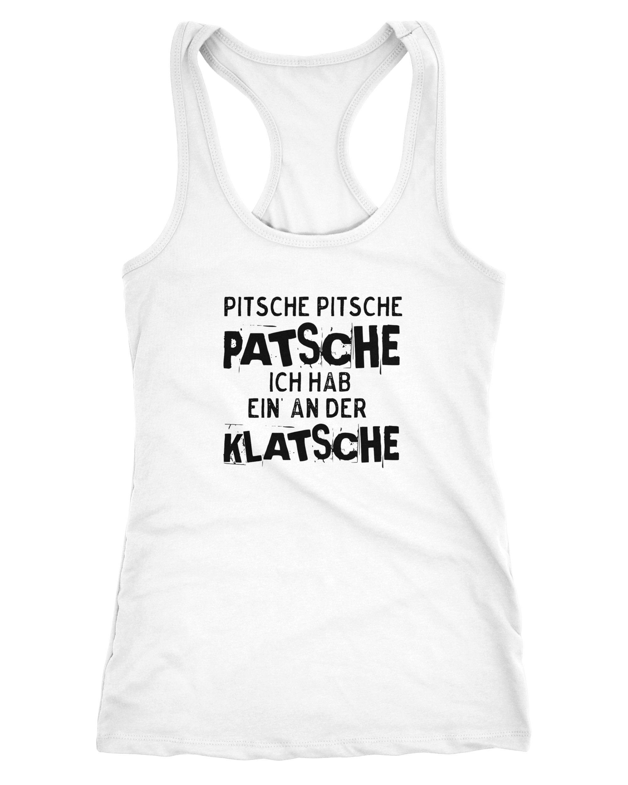 Tanktop Damen Tanktop Spruch Pitsche Pitsche Patsche Ich hab einen an der Klatsche Racerback Moonworks®