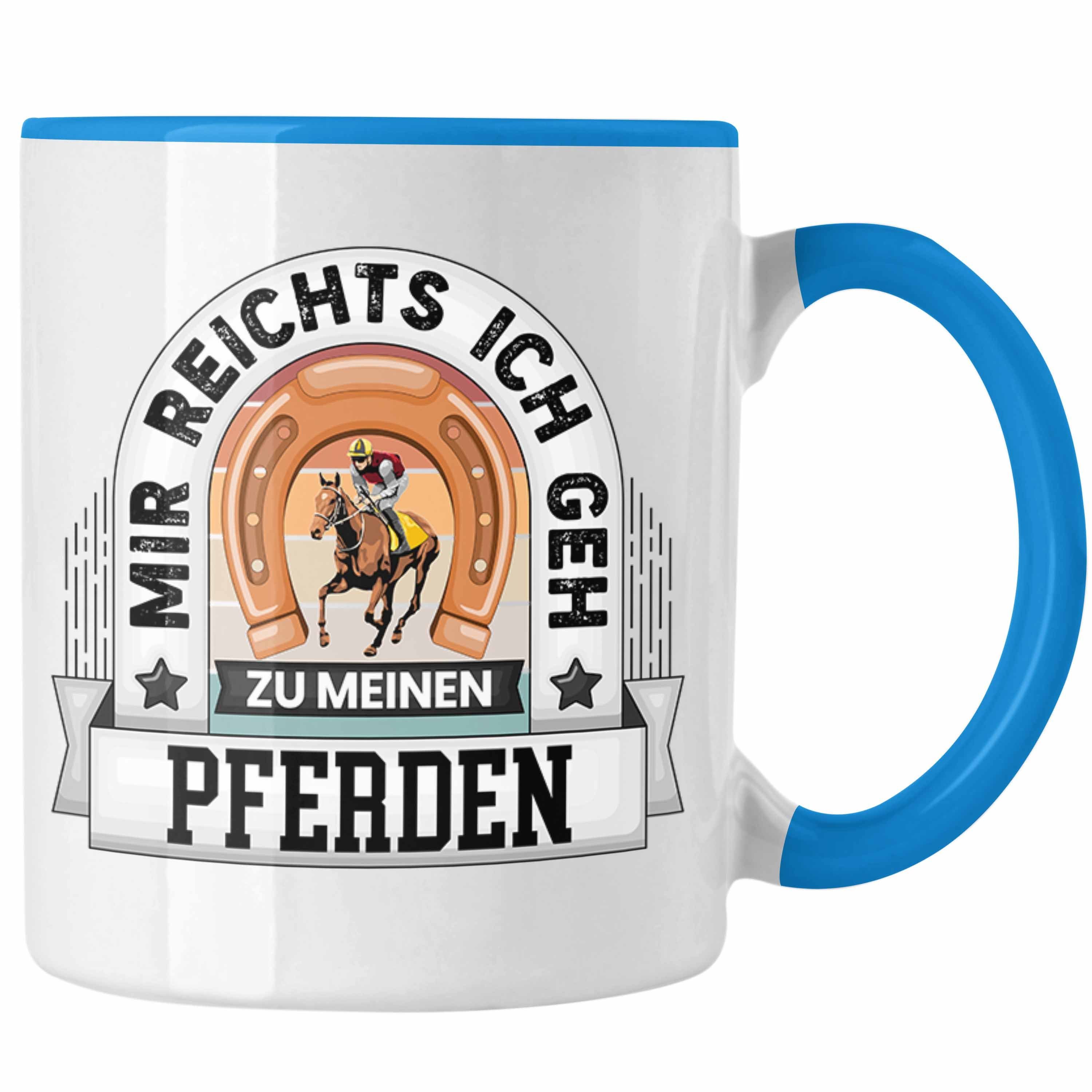 Geschenk Spruch Tasse Trendation Blau Reichts Reiterin Geh Mir Meinen Zu Tasse Ich Lustiger