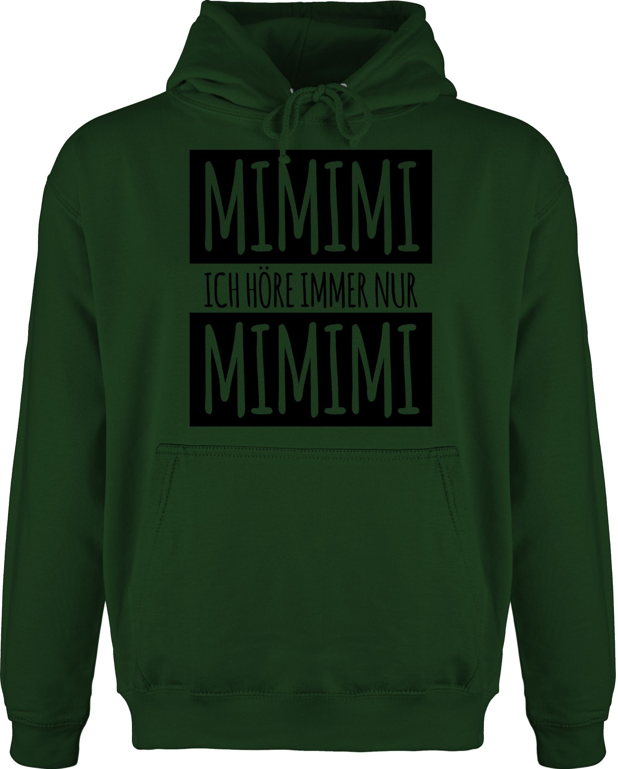 Shirtracer Hoodie »Ich höre immer nur Mimimi - Sprüche Statement mit Spruch  - Männer Premium Kapuzenpullover« Mit Sprüchen online kaufen | OTTO